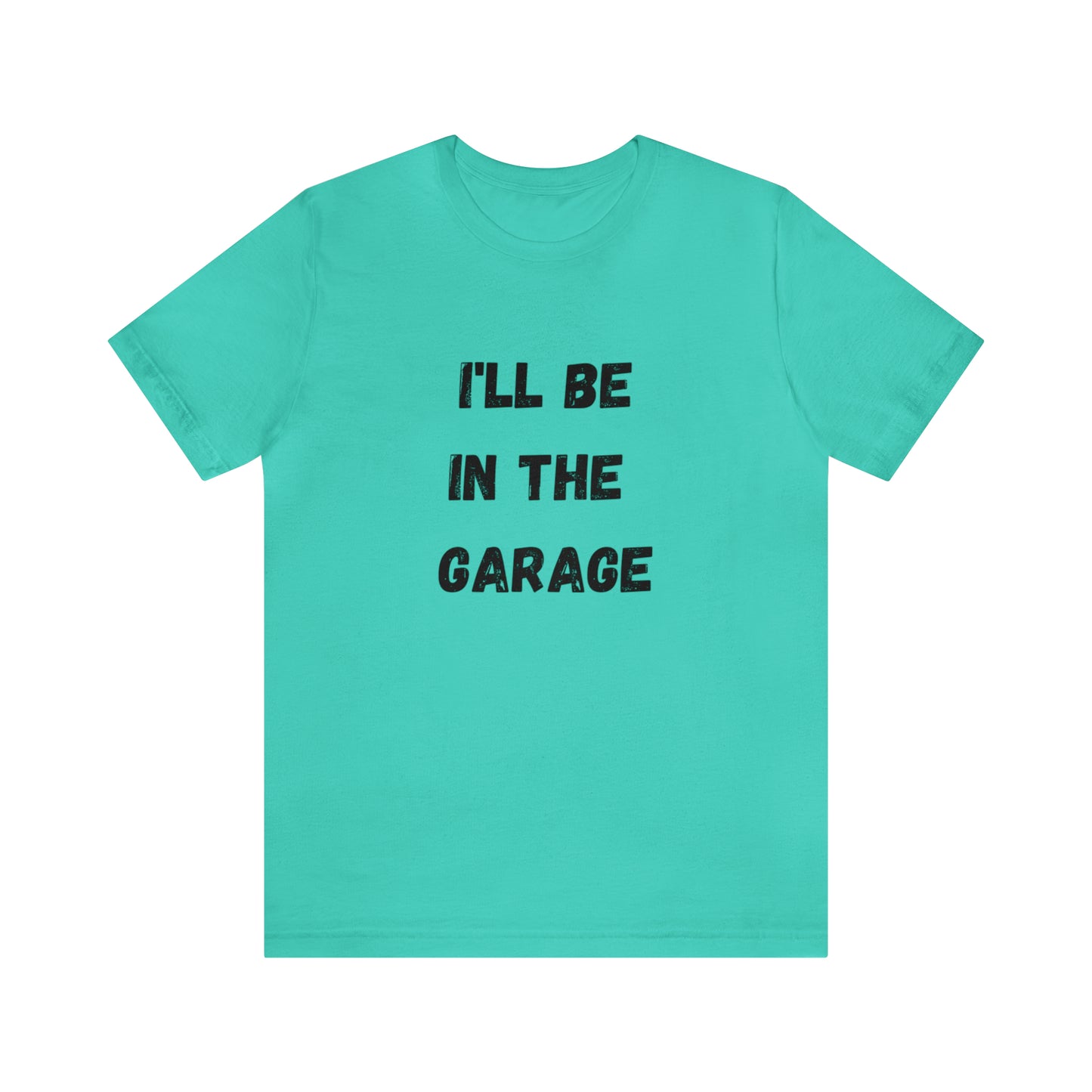 Funny Shirt Men | I'll be In The Garage Shirt | Fathers Day Gift - Dad shirt, Mechanic funny Tee - Husband Gift, Garage TShirt,vacat