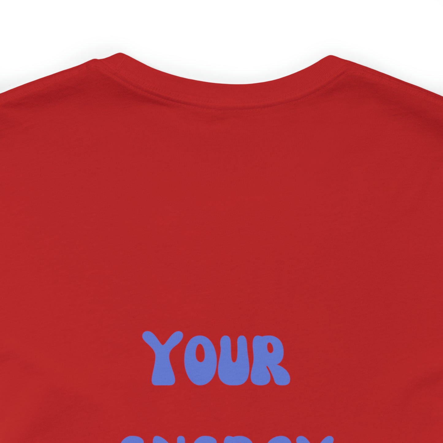 Your Energy Is Your Currency T-Shirt, Aesthetic Shirt, Trendy Shirt, Shirt With Words On Back Tumbrl Positive Tee Gift for him Gift for her
