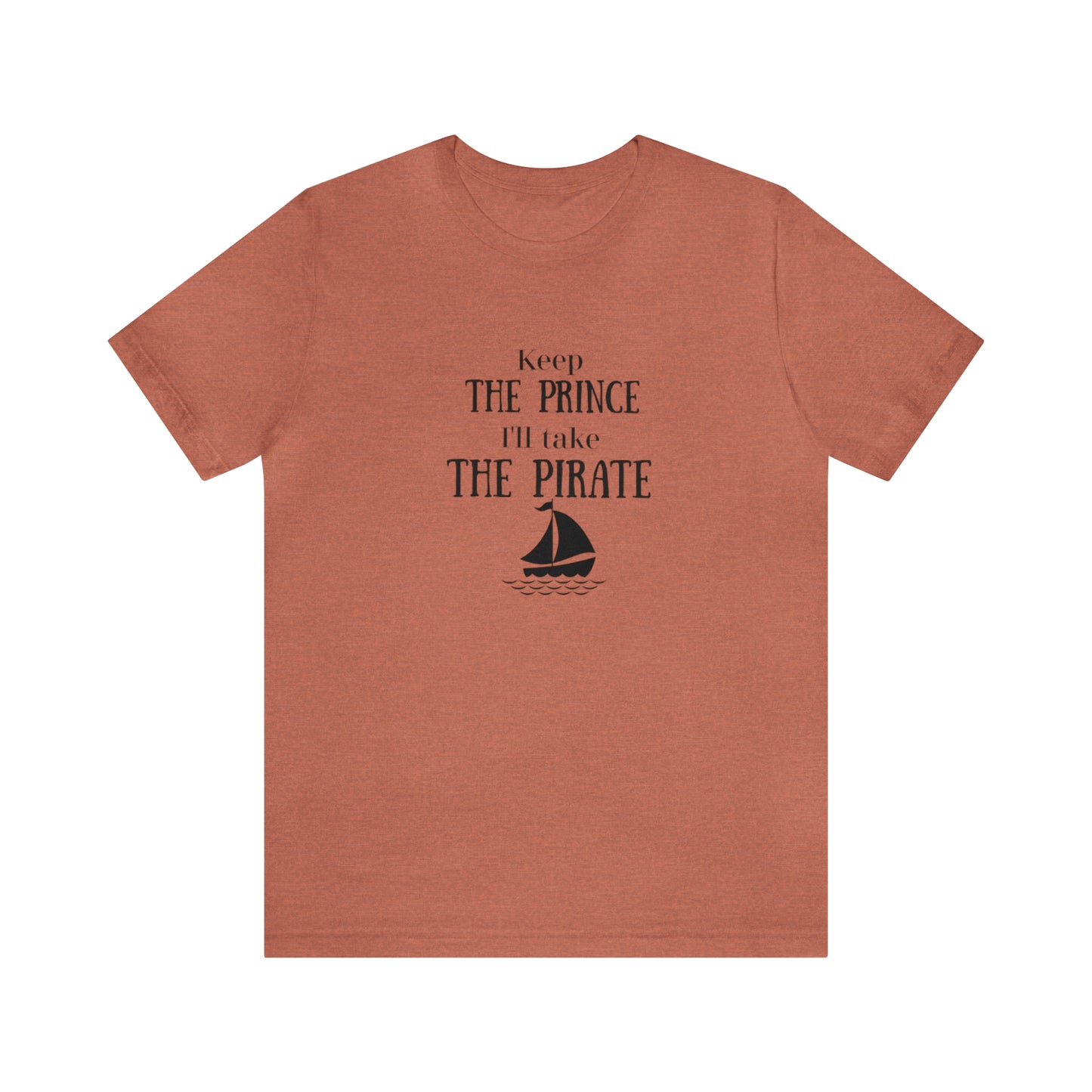 Keep the prince shirt, Once upon a time gift travel shirt, best friend trip, girls vacation trip, Unisex Jersey Short Sleeve Tee