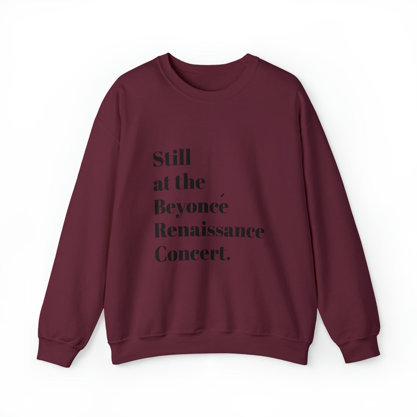 Still Beyoncé concert sweater Beyhive merchandise funny gift Queen Bey fan Renaissance World Tour Tickets, BeyHive merch office