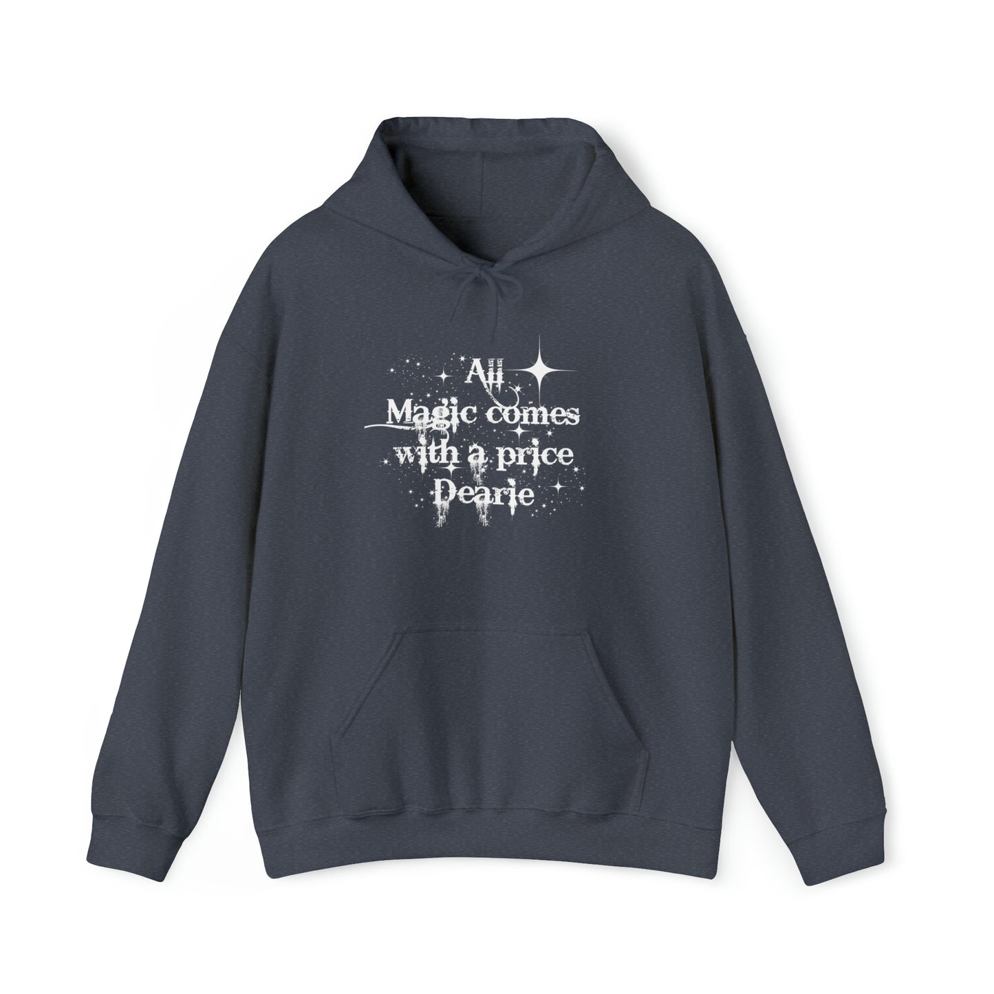 Once upon a time hoodie, funny sweatshirt,All magic comes with a price,Sweatshirt,best friend gift,adults gift,humor,Hooded Sweatshirt