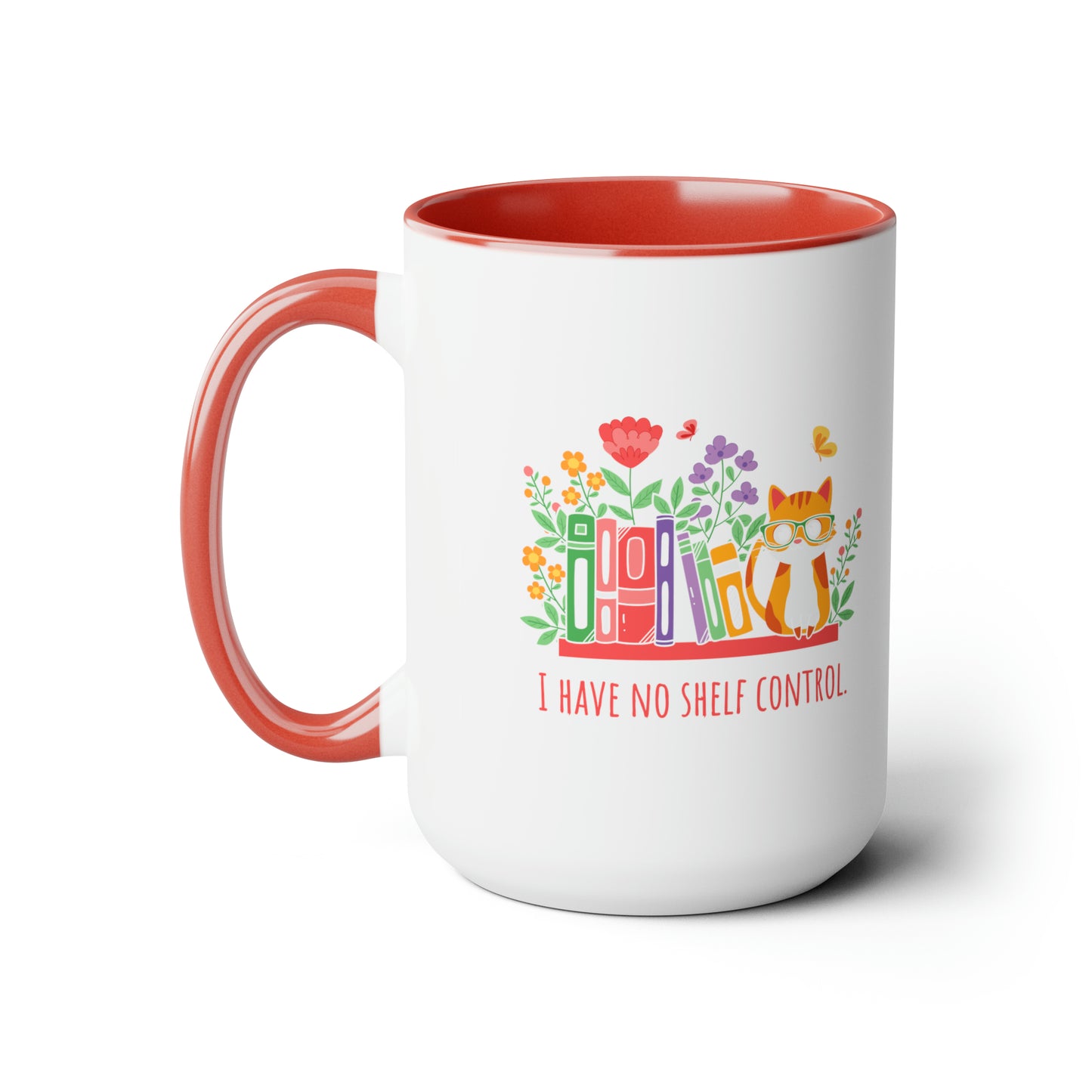 Shelf control mug Christmas mug gift for mom gift mug Floral mug gift for her Mug funny gift for wife Coffee Mugs Christmas gift 15oz