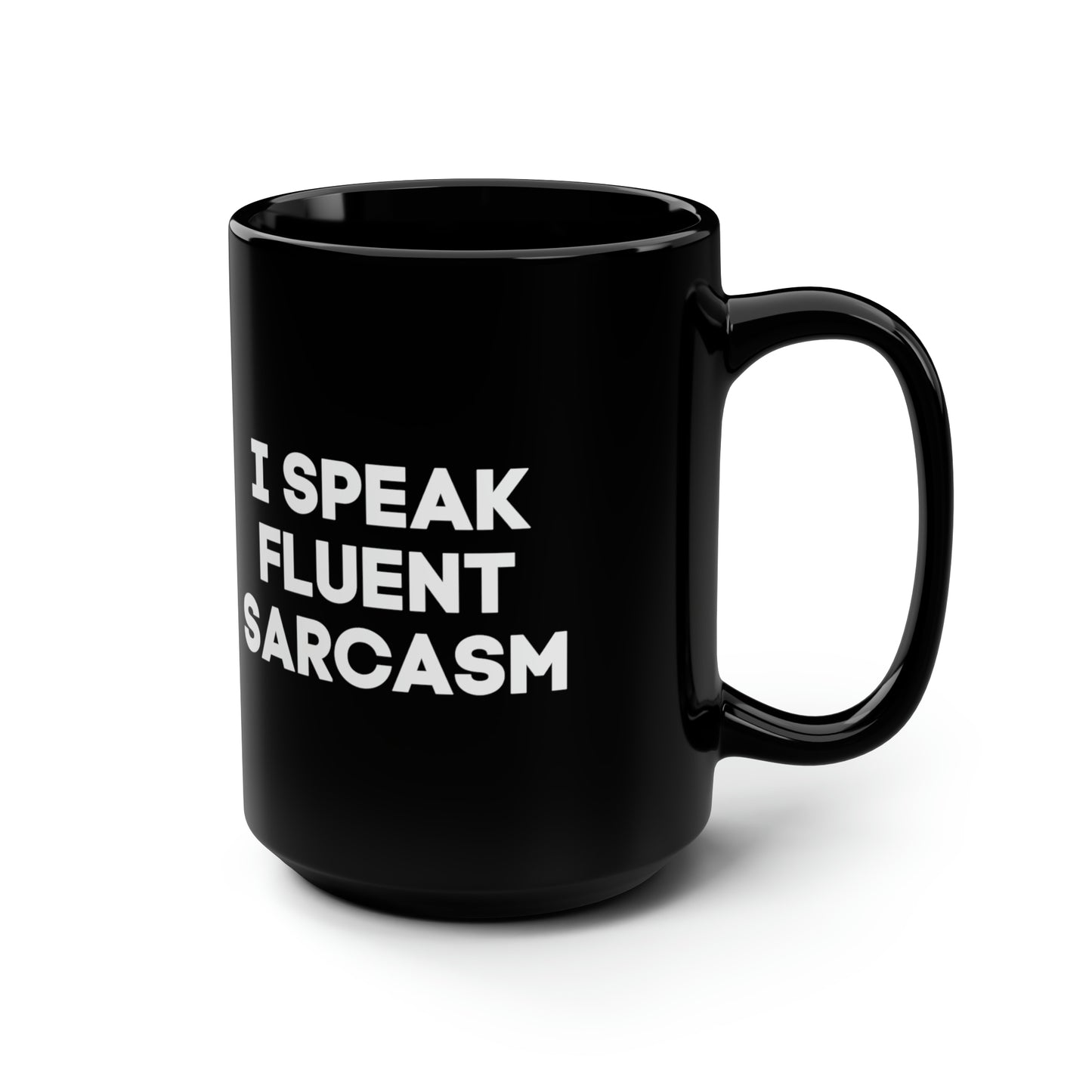 I speak fluent sarcasm mug black mug 15 oz bring functional word fuck giftmerch office funny gift best friend gift Christmas