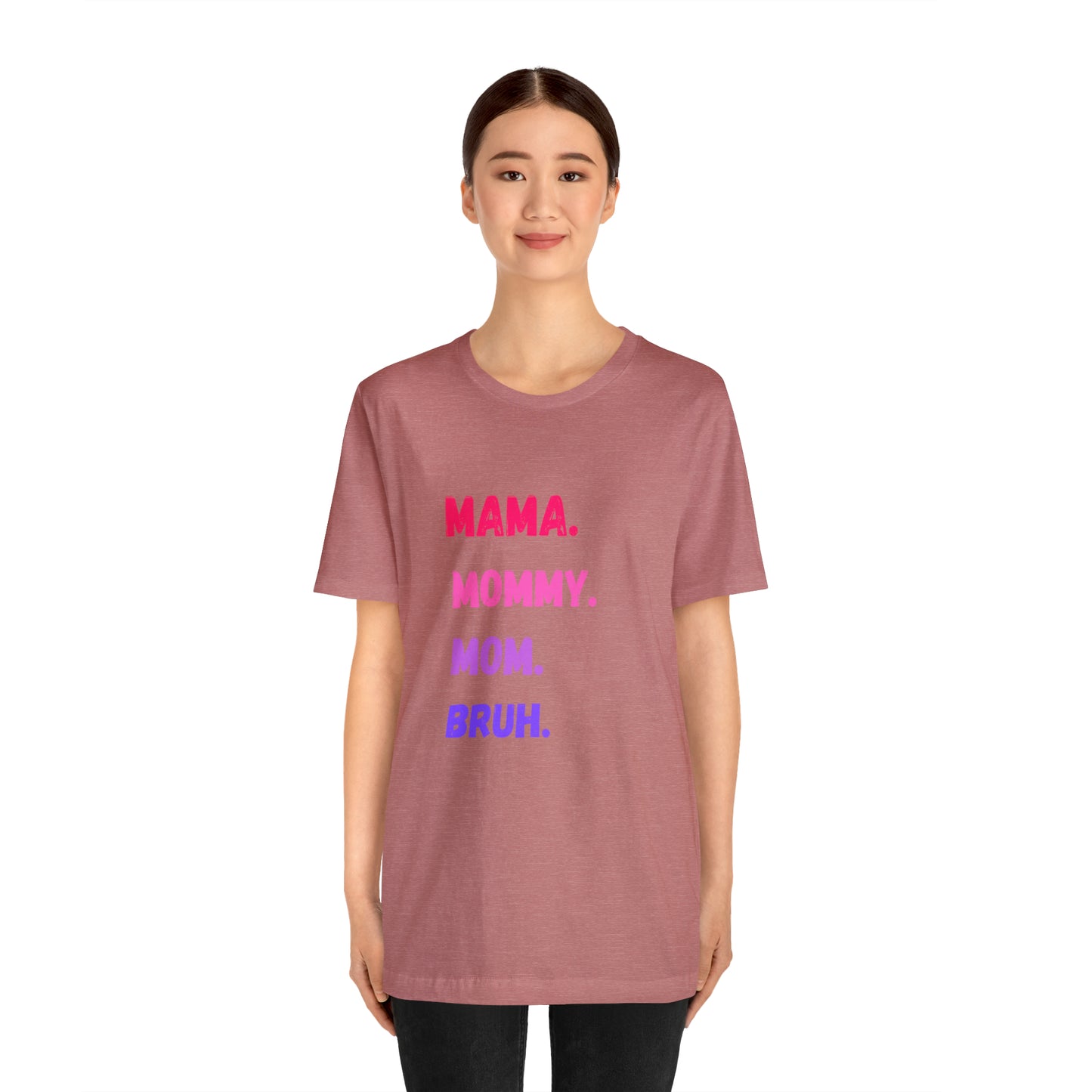 Mama Mommy Mom Bruh shirt, Mama shirt, gift for Mom, funny gifts for mom, vacation shirt, gift for mom, wife shirt, best friend gift,travel
