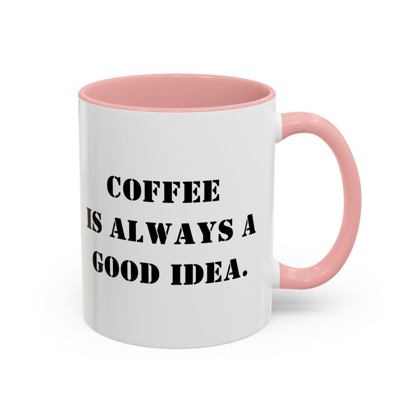 Funny coffee mug coffee is always a good idea mug entrepreneur mug boss gift supervisor mug office bestie gift Coworker Gift Boss Christmas