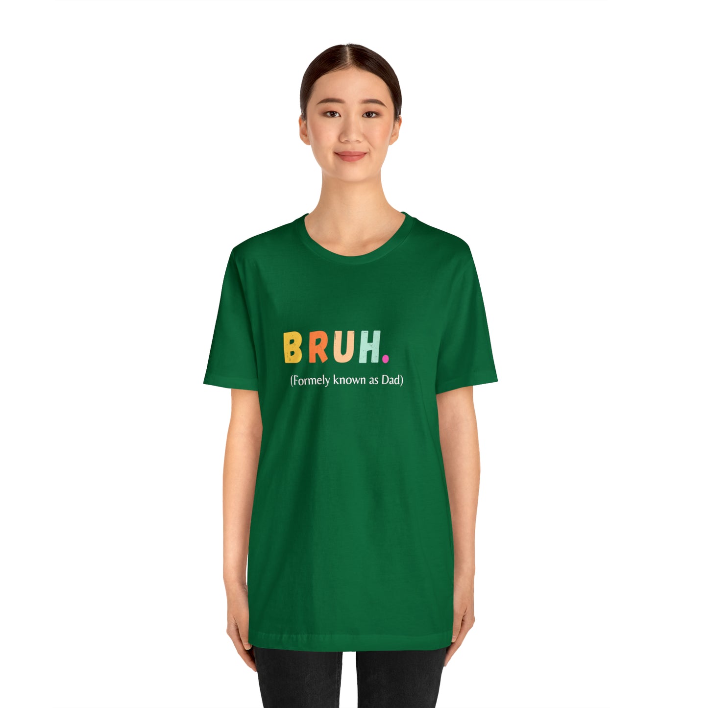 Bruh funny Dad shirt Dad t shirt gift for dad funny father's day gift for him vacation shirt best friend gift