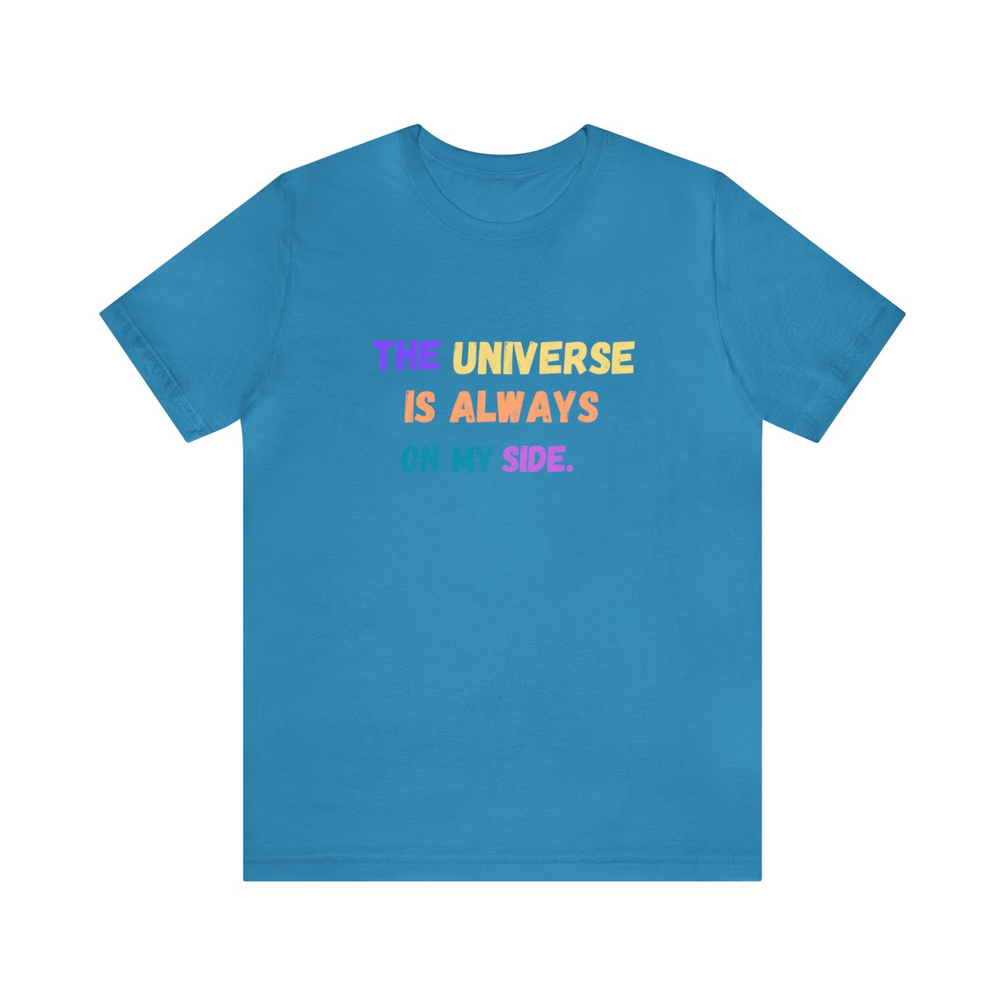Spiritual shirt universe shirt yogawear gift for him gift for her best friend gift birthday gift Universe is always on my side T-shirt