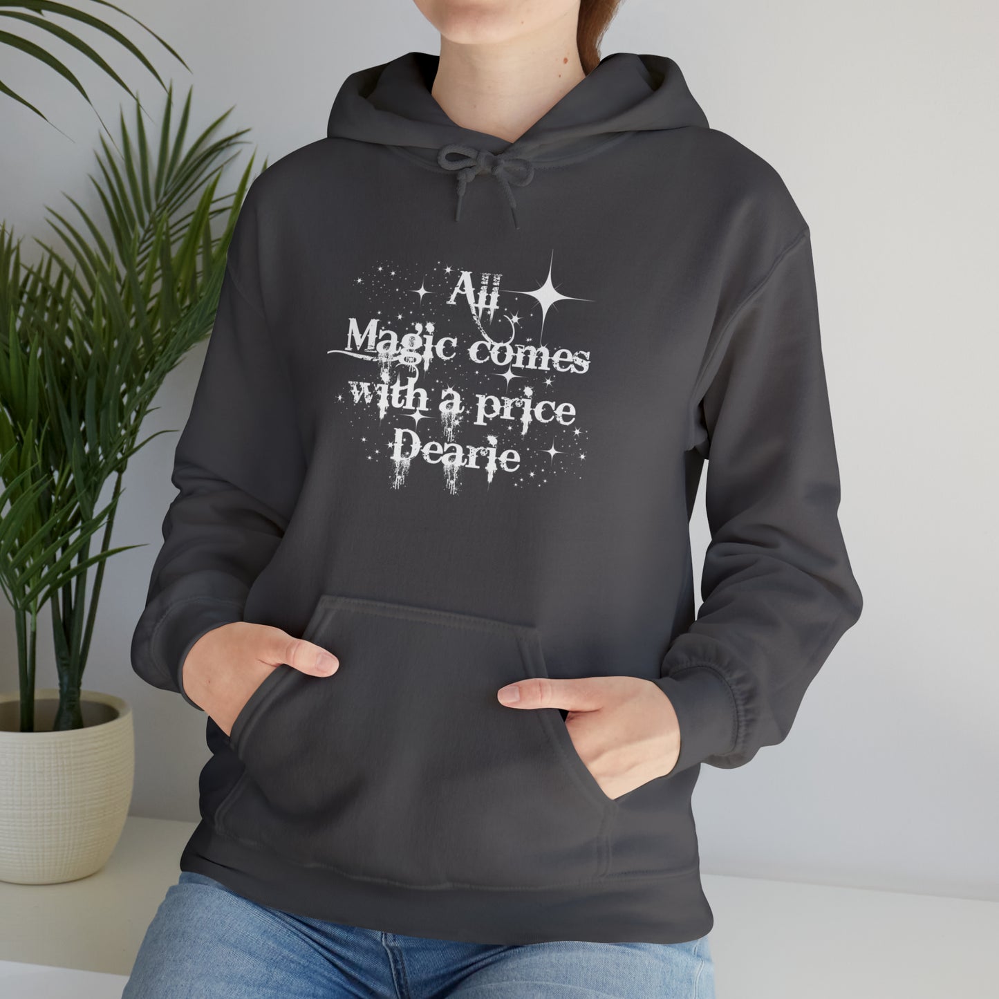 Once upon a time hoodie, funny sweatshirt,All magic comes with a price,Sweatshirt,best friend gift,adults gift,humor,Hooded Sweatshirt