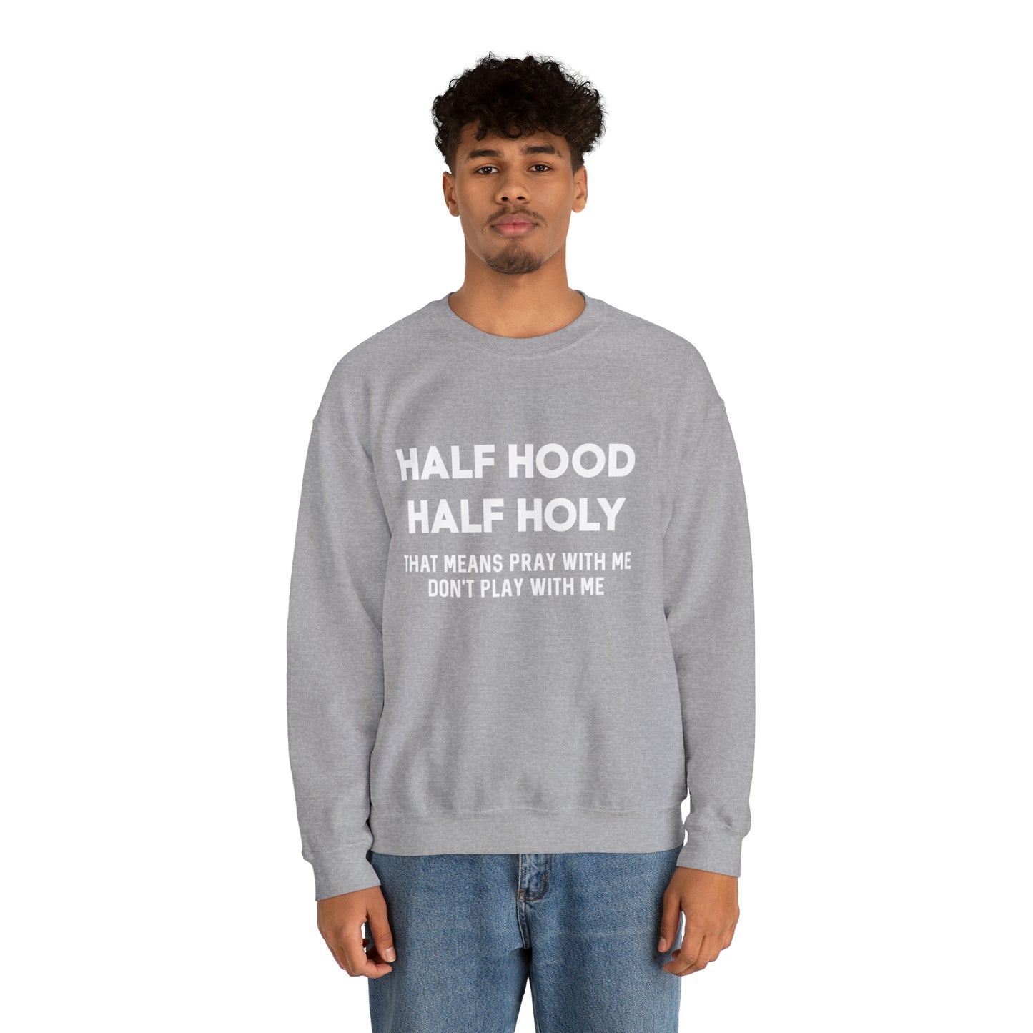Half Hood half holy Sweater Funny sweashirt  Mama sweater gift for her gift for him vacation shirt boyfriend sweater best friend gift