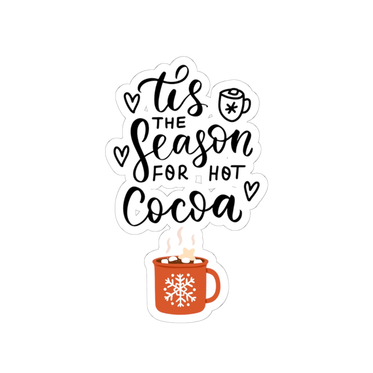 Tis the season sticker hot cocoa sticker laptop cute Motivating sticker keep trying sticker loved gift for her gift for him cozy girlboss