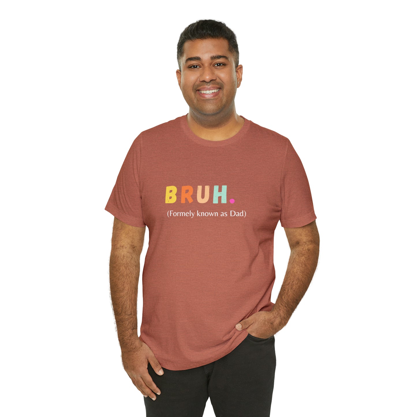 Bruh funny Dad shirt Dad t shirt gift for dad funny father's day gift for him vacation shirt best friend gift