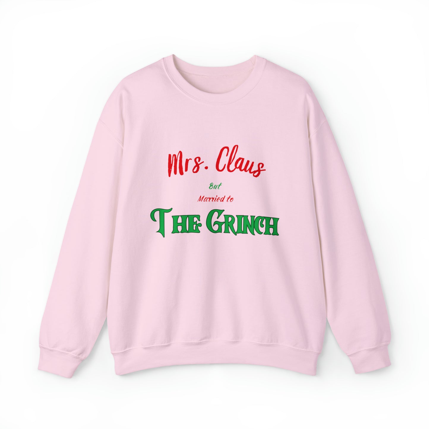 Mrs Claus sweater married to the grinch sweatshirt Merry Christmas Sweatshirt for Women Christmas Shirt Holiday Christmas gift for her