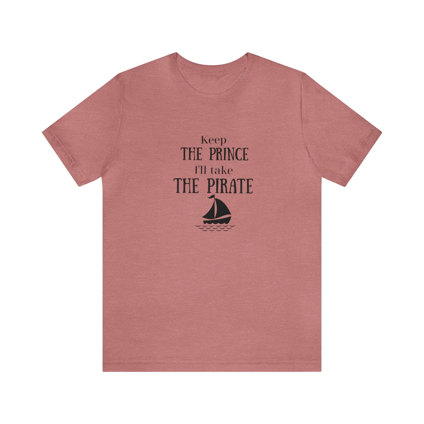 Keep the prince shirt, Once upon a time gift travel shirt, best friend trip, girls vacation trip, Unisex Jersey Short Sleeve Tee