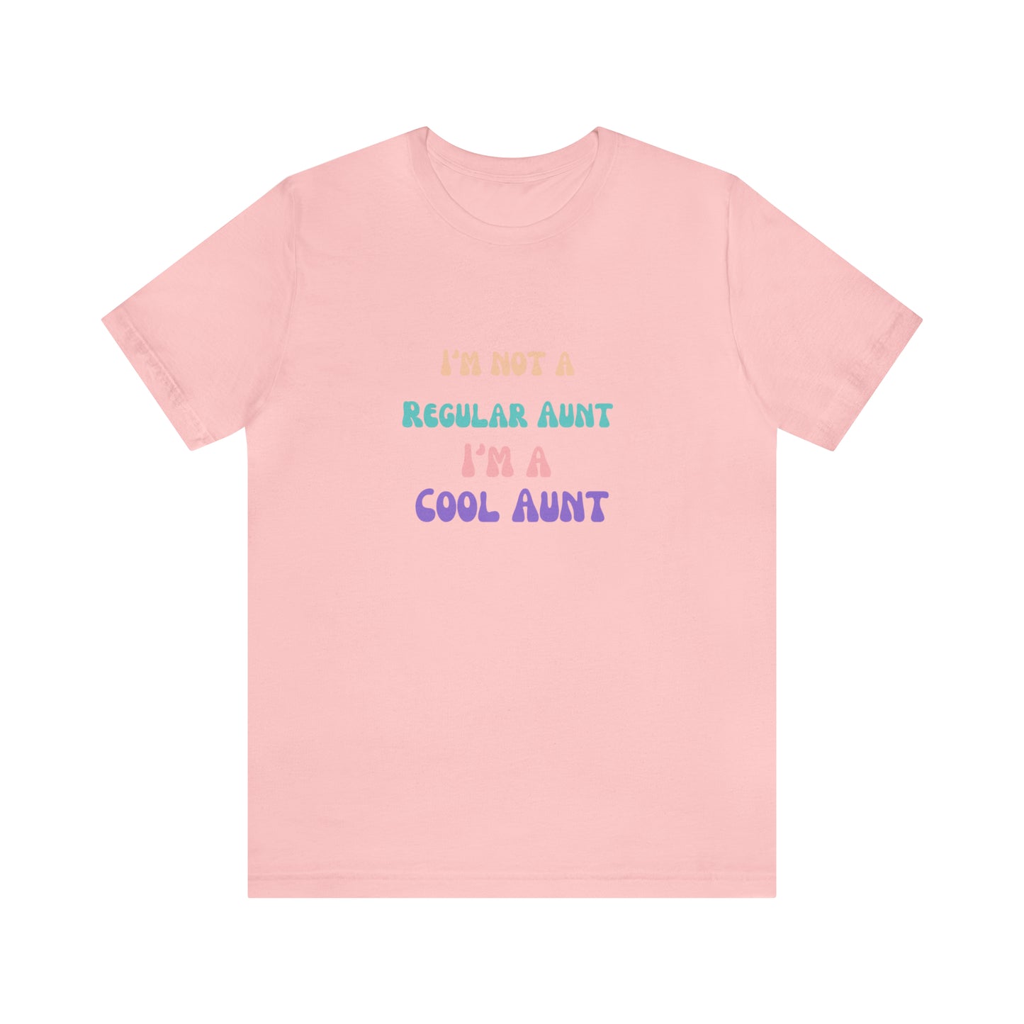 I'm a cool Aunt shirt Auntie shirt