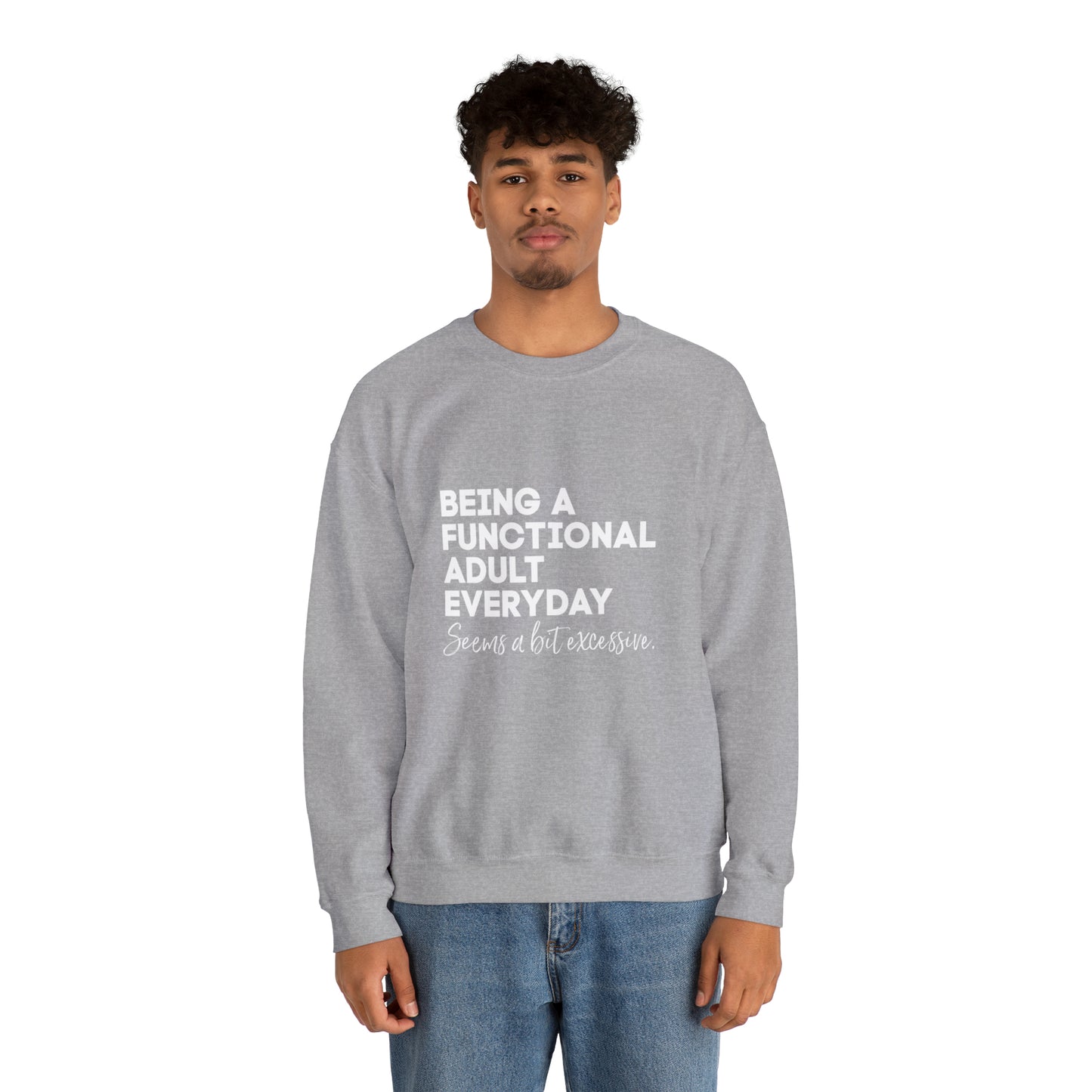 Being a functional adult sweater funny sweashirt birthday gift Christmas gifts Sweatshirt Gift for him Gift