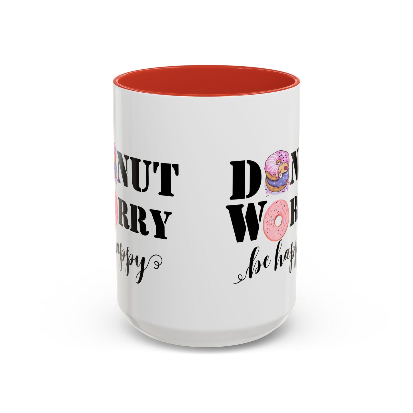 Donut worry mug funny positive mug Be happy Coworker Gift funny Boss Gift Christmas Office Gift Work Mug Office Mug inspiration Mug coffee