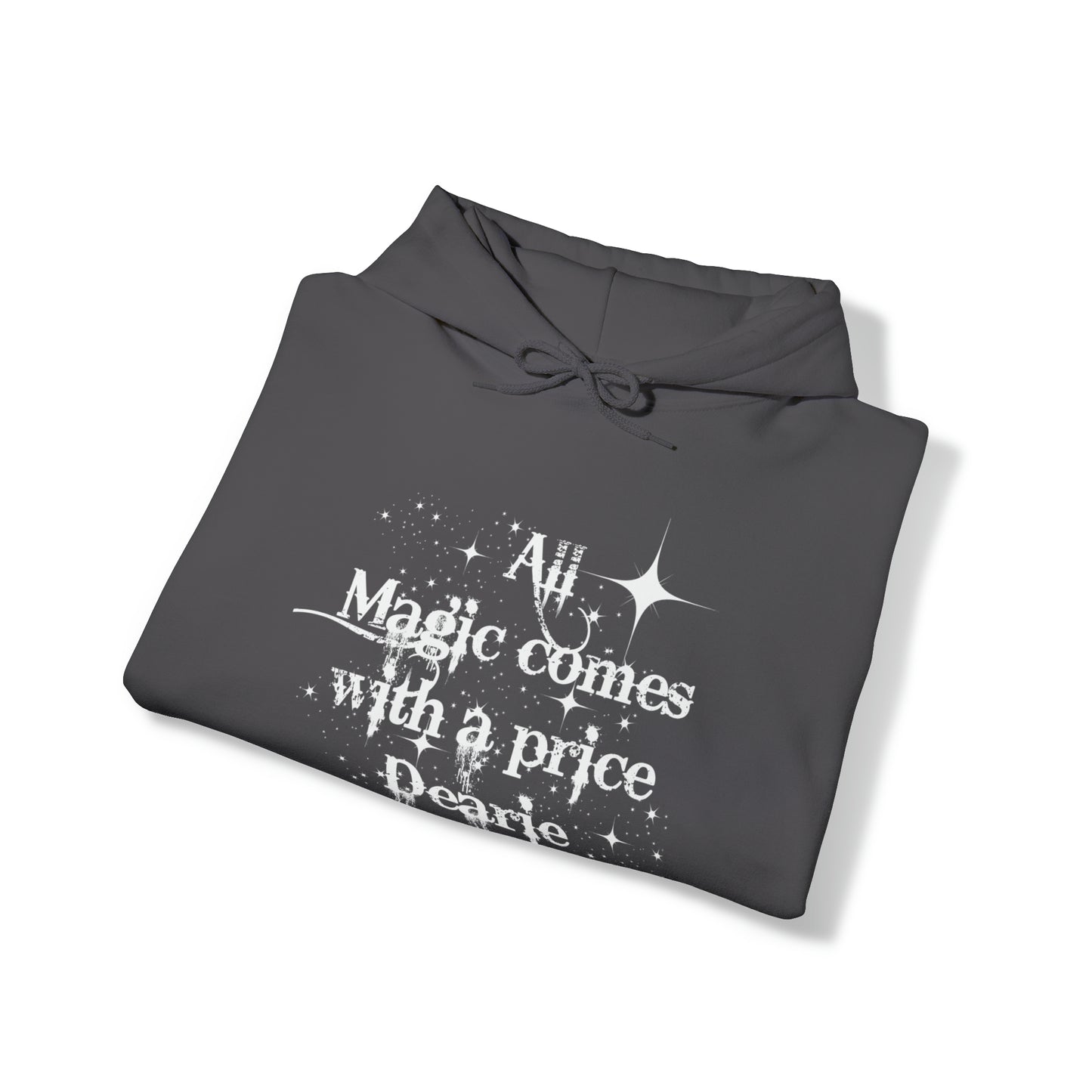 All magic comes with a price Dearie hoodie,OUAT Fan gift, Rumpelstiltskin gift for her, Christmas gift, Unisex Heavy Blend Hooded Sweatshirt