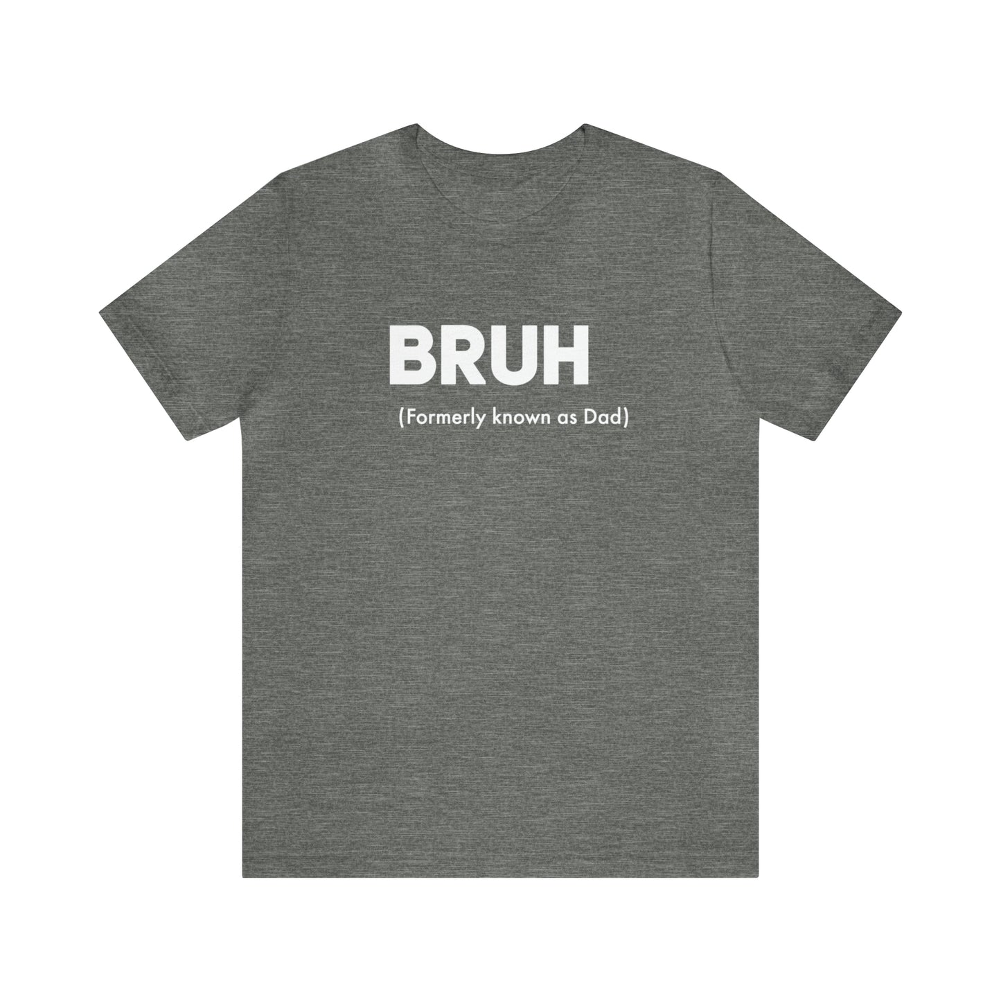Bruh funny Dad shirt Dad t shirt gift for dad funny father's day gift for him vacation shirt best friend gift Christmas gift for dad