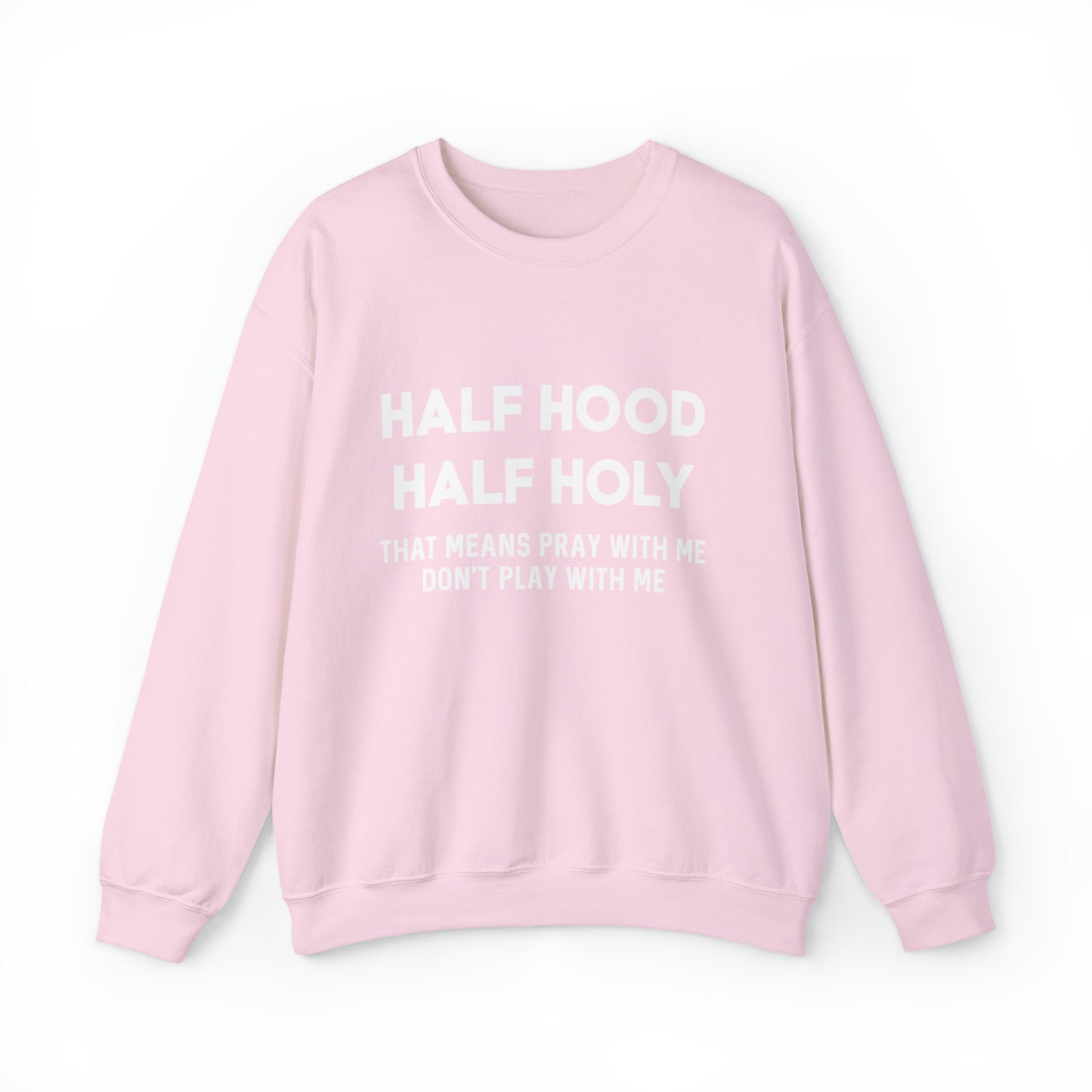 Half Hood half holy Sweater Funny sweashirt  Mama sweater gift for her gift for him vacation shirt boyfriend sweater best friend gift