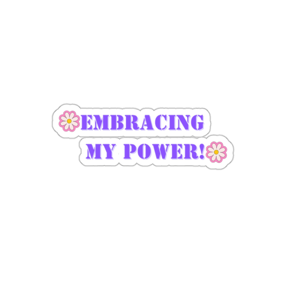 Embracing my power sticker motivational sticker Magical AF sticker bestie sticker motivational stickers gift best friend gift loa