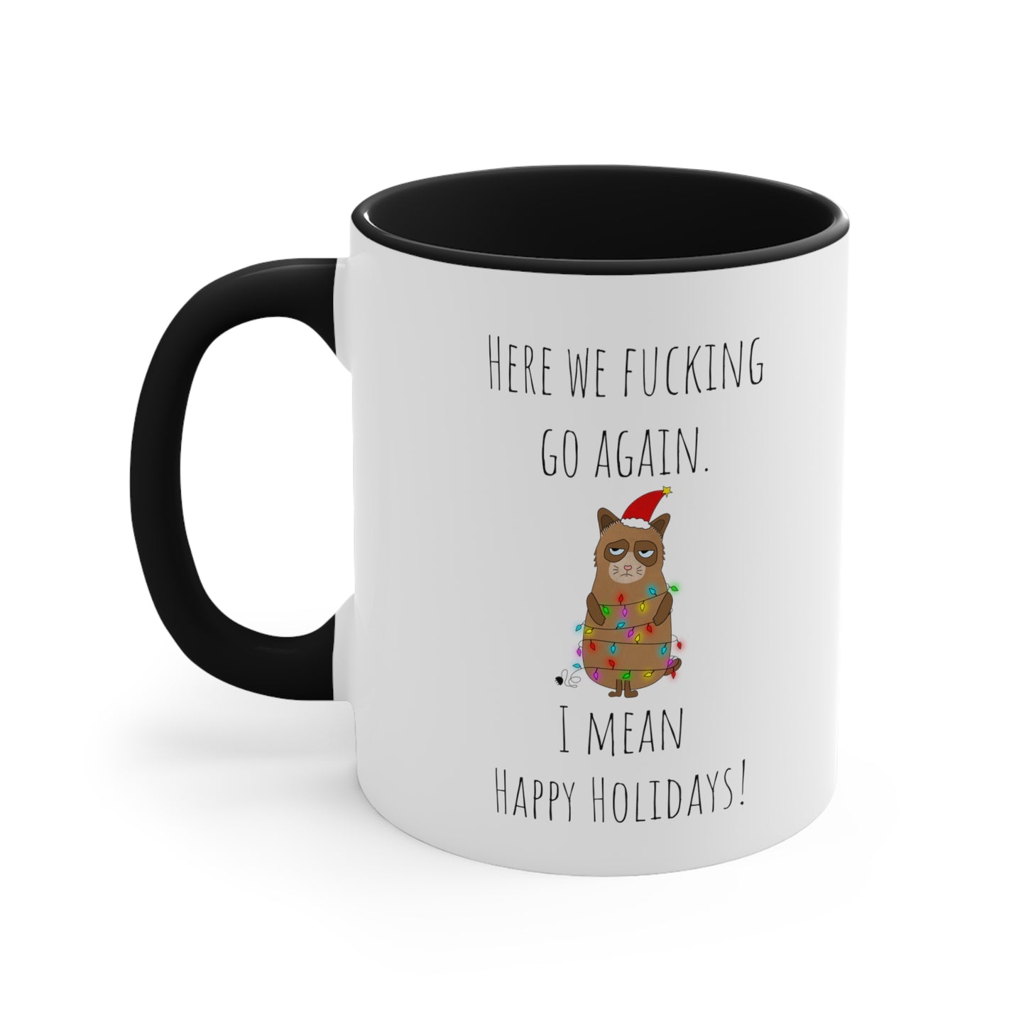 Grumpy cat holidays mug 11oz Christmas gift for her gift favorite aunt gift coffee lover gift tea gift for her coffee Mug 11oz