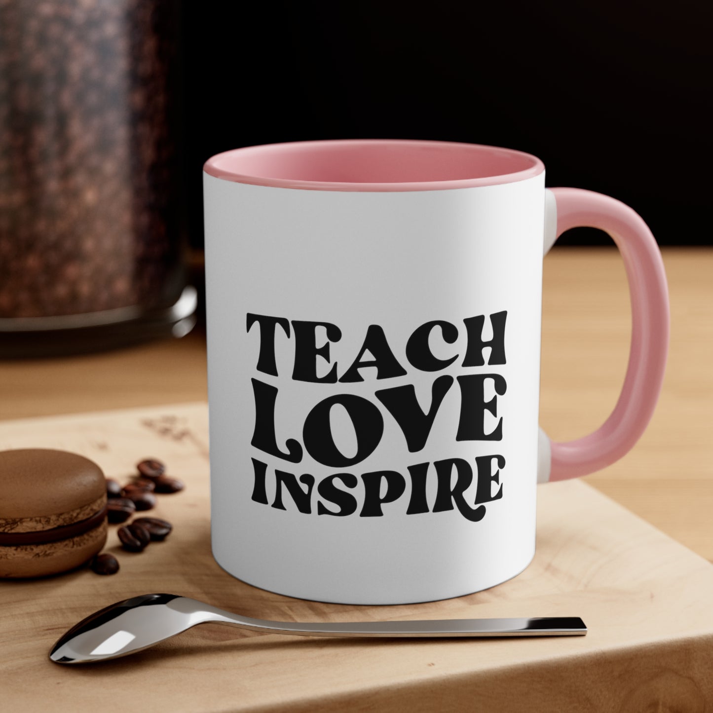 Teach love inspire mug teacher motivational gift birthday gift custom mug gift for best friend coffee tea gift for her gift for him 11oz