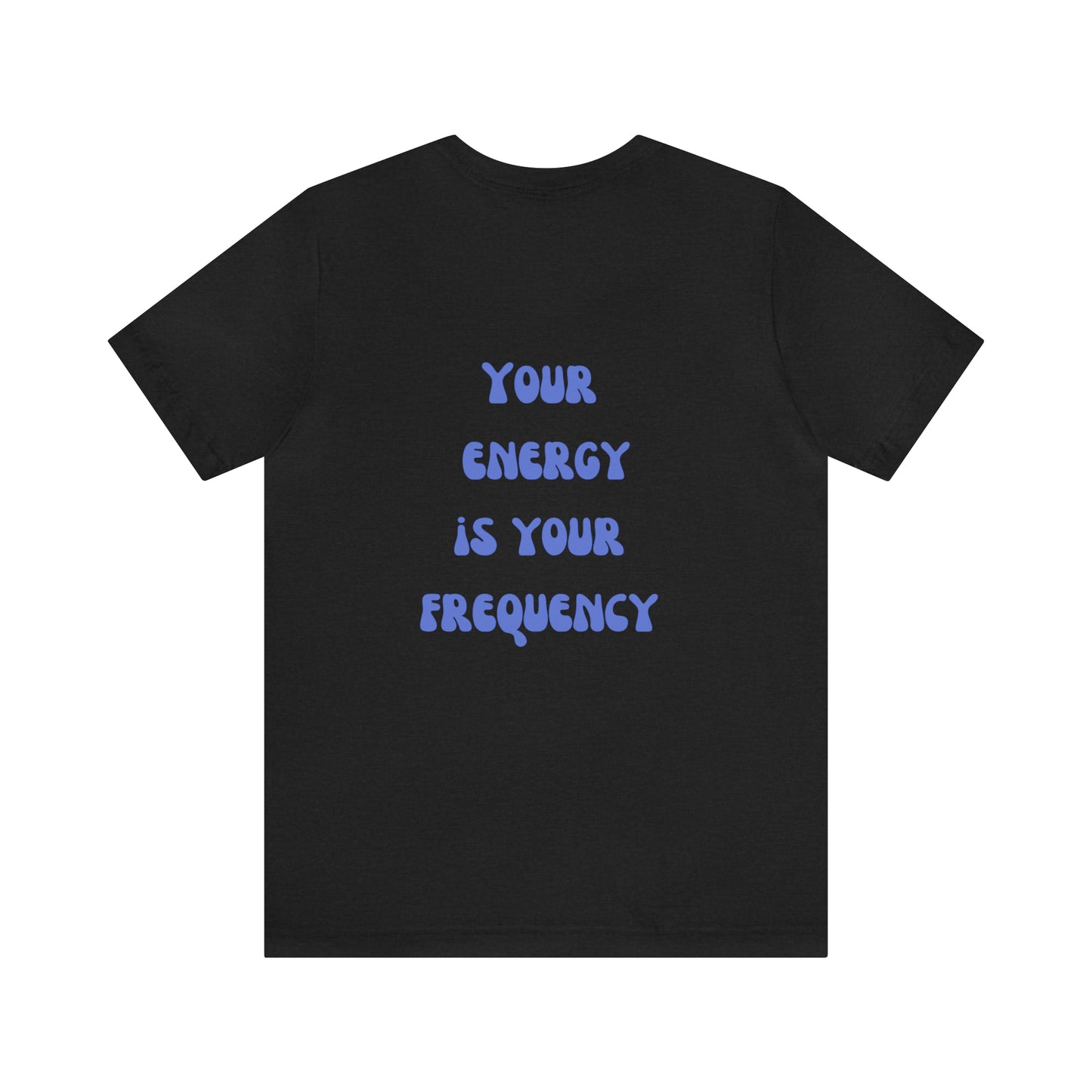 Your Energy Is Your Currency T-Shirt, Aesthetic Shirt, Trendy Shirt, Shirt With Words On Back Tumbrl Positive Tee Gift for him Gift for her