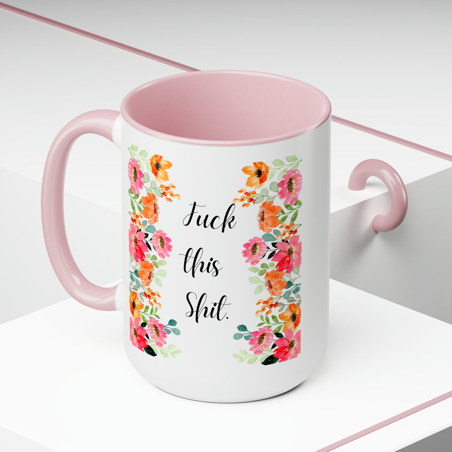 Funny Coffee Mug Fuck this shit mug Floral mug gift for her Mom Mother mama Mug funny gift for wife Coffee Mugs tea Christmas gift 15oz