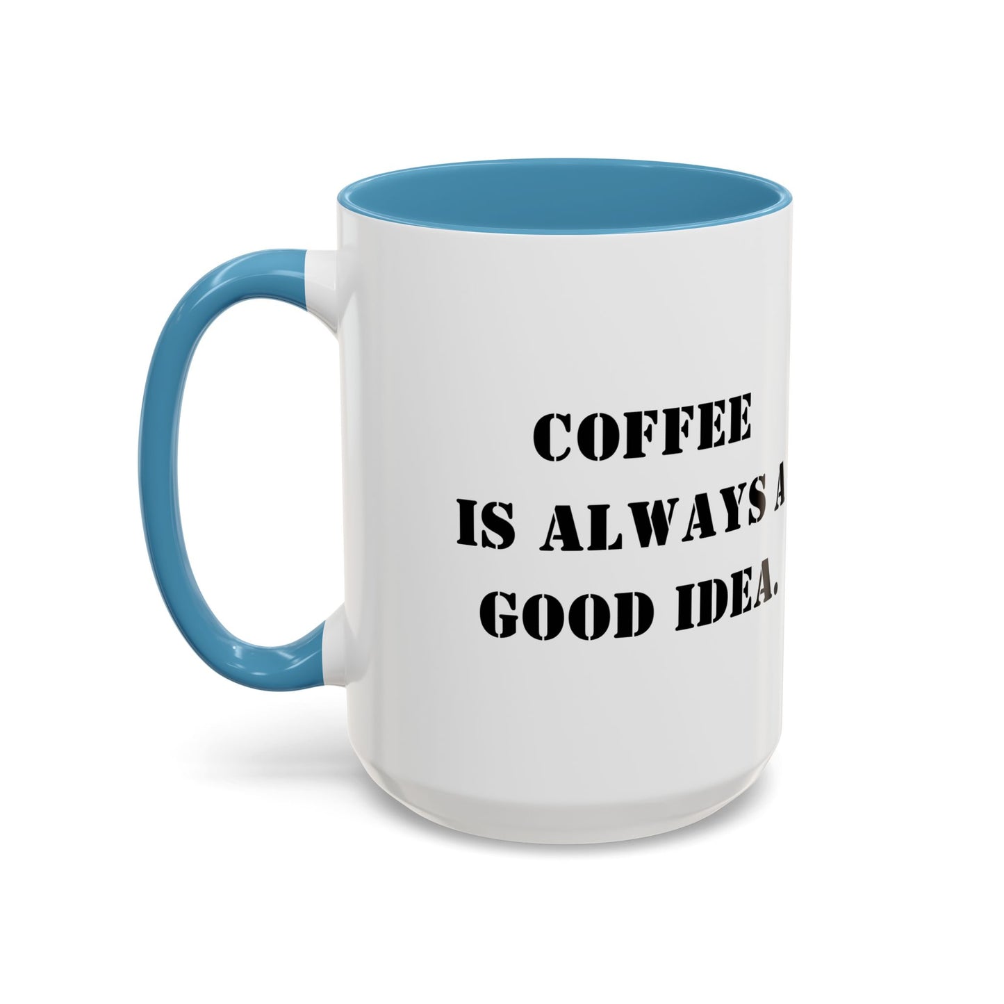 Funny coffee mug coffee is always a good idea mug entrepreneur mug boss gift supervisor mug office bestie gift Coworker Gift Boss Christmas