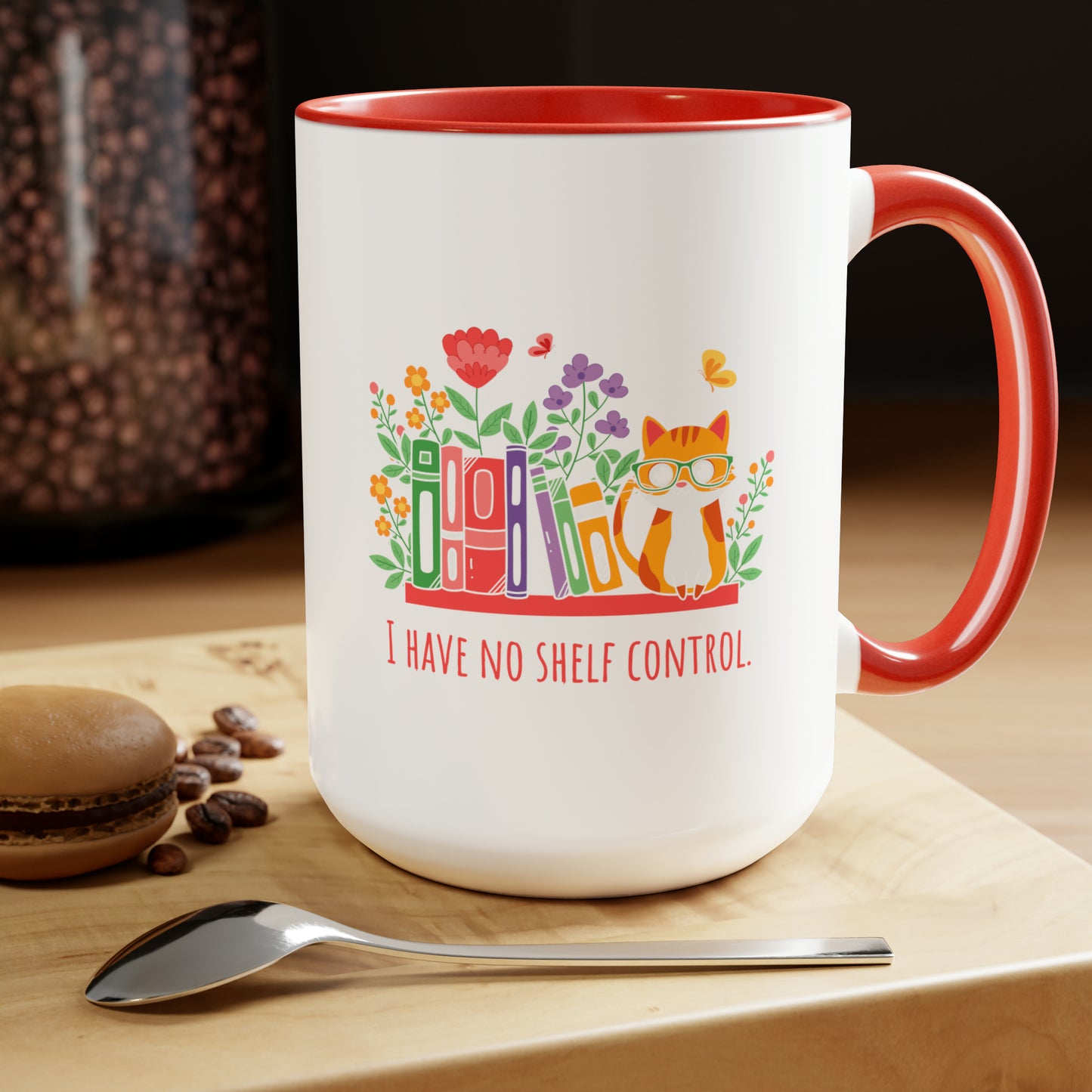 Shelf control mug Christmas mug gift for mom gift mug Floral mug gift for her Mug funny gift for wife Coffee Mugs Christmas gift 15oz