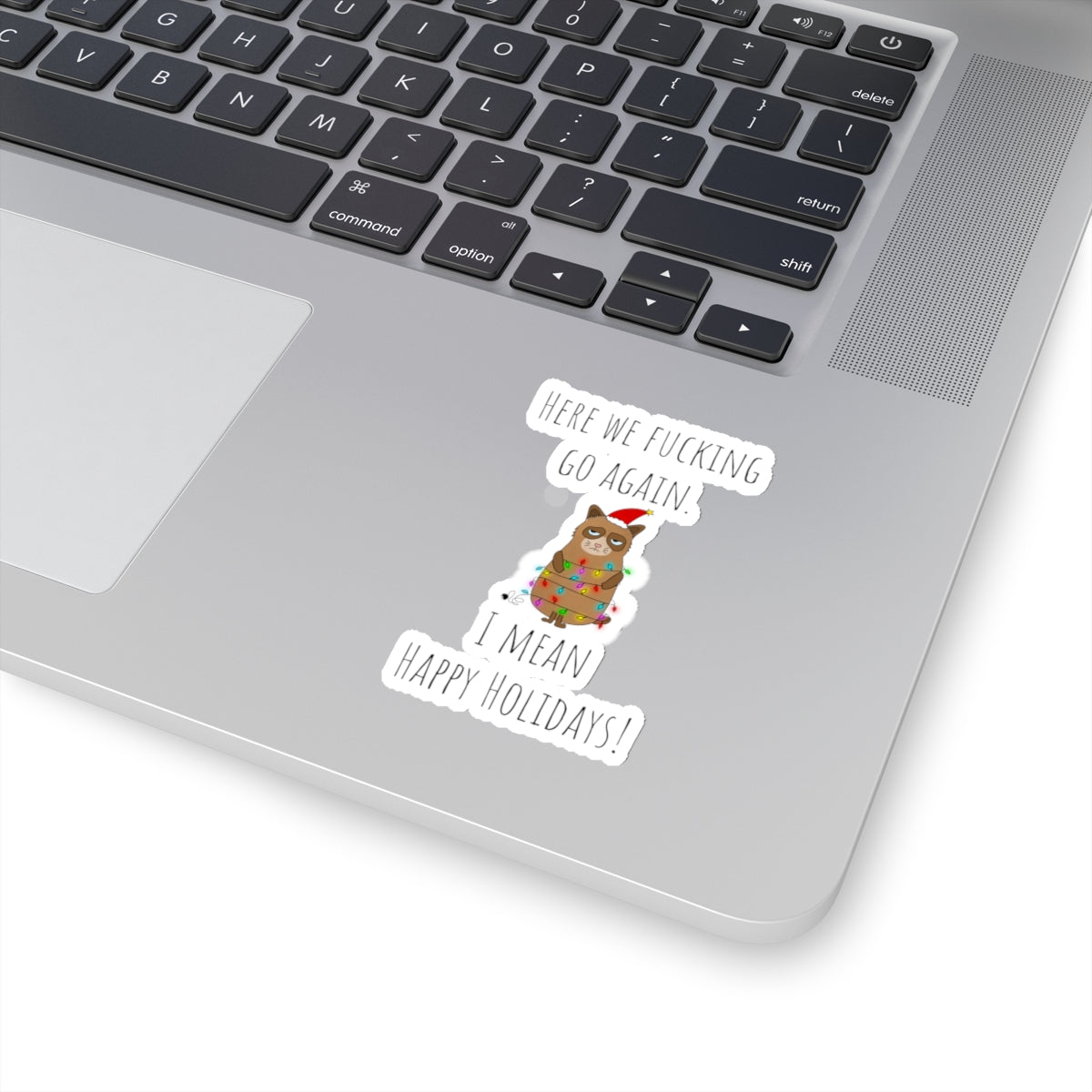 Grumpy cat Christmas sticker grumpy sticker funny coworker gift funny here we fucking go bestfriend gift KissCut Stickers Halloween stickers