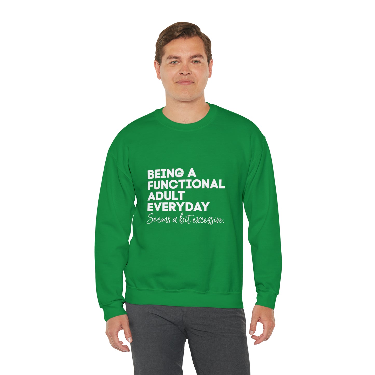 Being a functional adult sweater funny sweashirt birthday gift Christmas gifts Sweatshirt Gift for him Gift