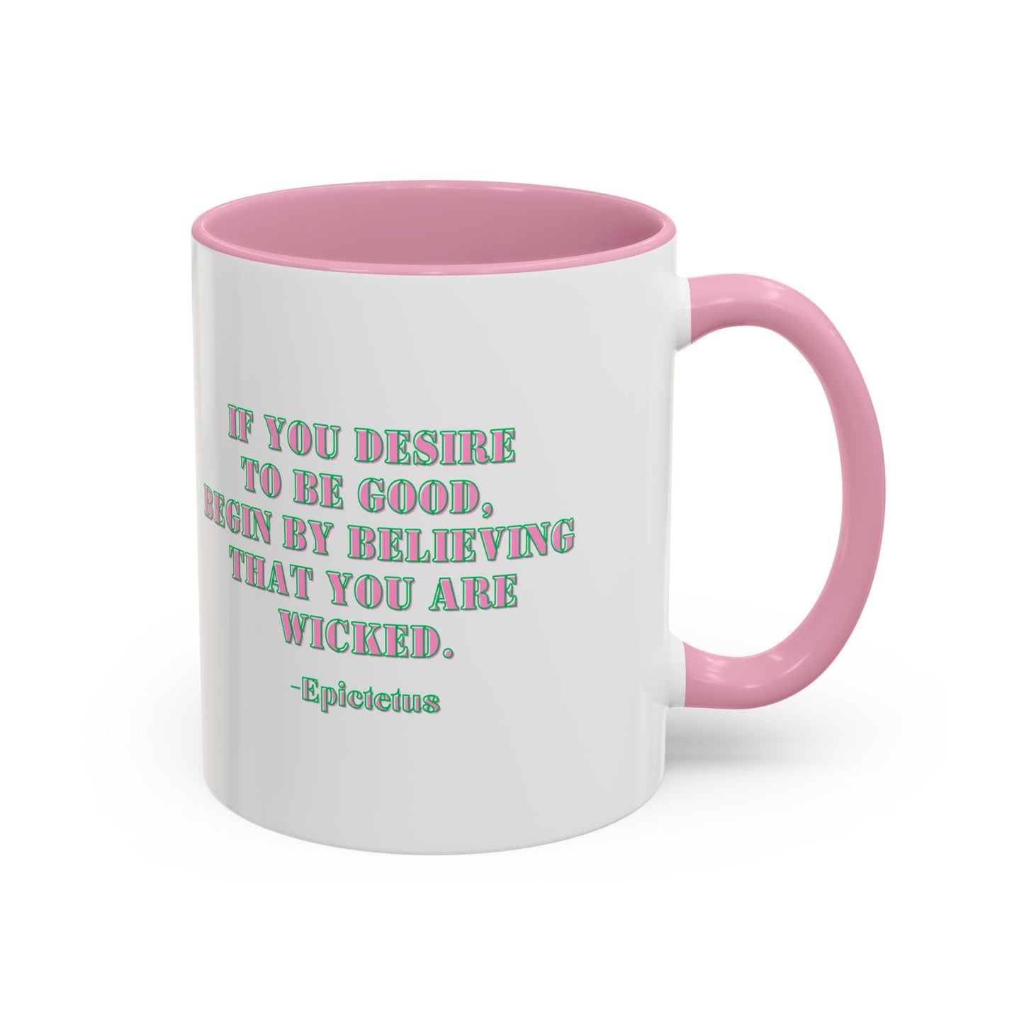 Wicked mug desire to begood quote mug Epictetus gift Inspirational Quote Mug - 11oz & 15oz Colorful Ceramic Coffee Cup