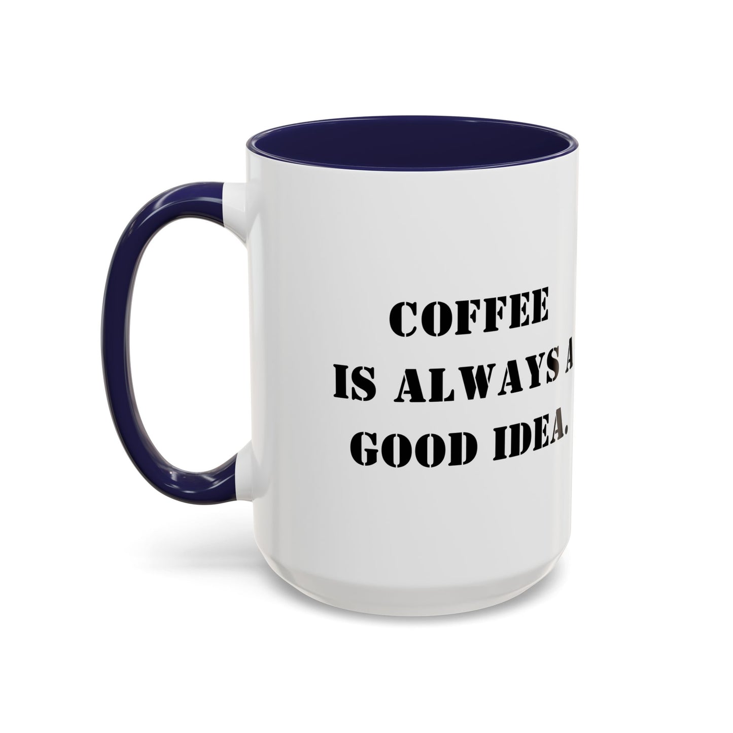 Funny coffee mug coffee is always a good idea mug entrepreneur mug boss gift supervisor mug office bestie gift Coworker Gift Boss Christmas