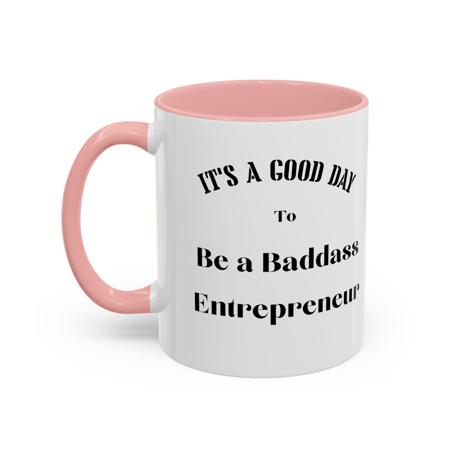 Good day to be a badass entrepreneur mug Morning affirmations mug positive motivation gift Christmas mug gift for mom mug bestie gift coffee