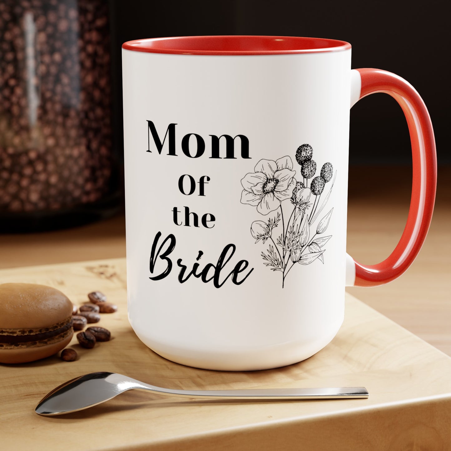 Mother's day mug Mom of the bride mug mom gift Best mom ever mug for mom gift for wife gift for her coffee mug Coffee Mug gift for him Mug