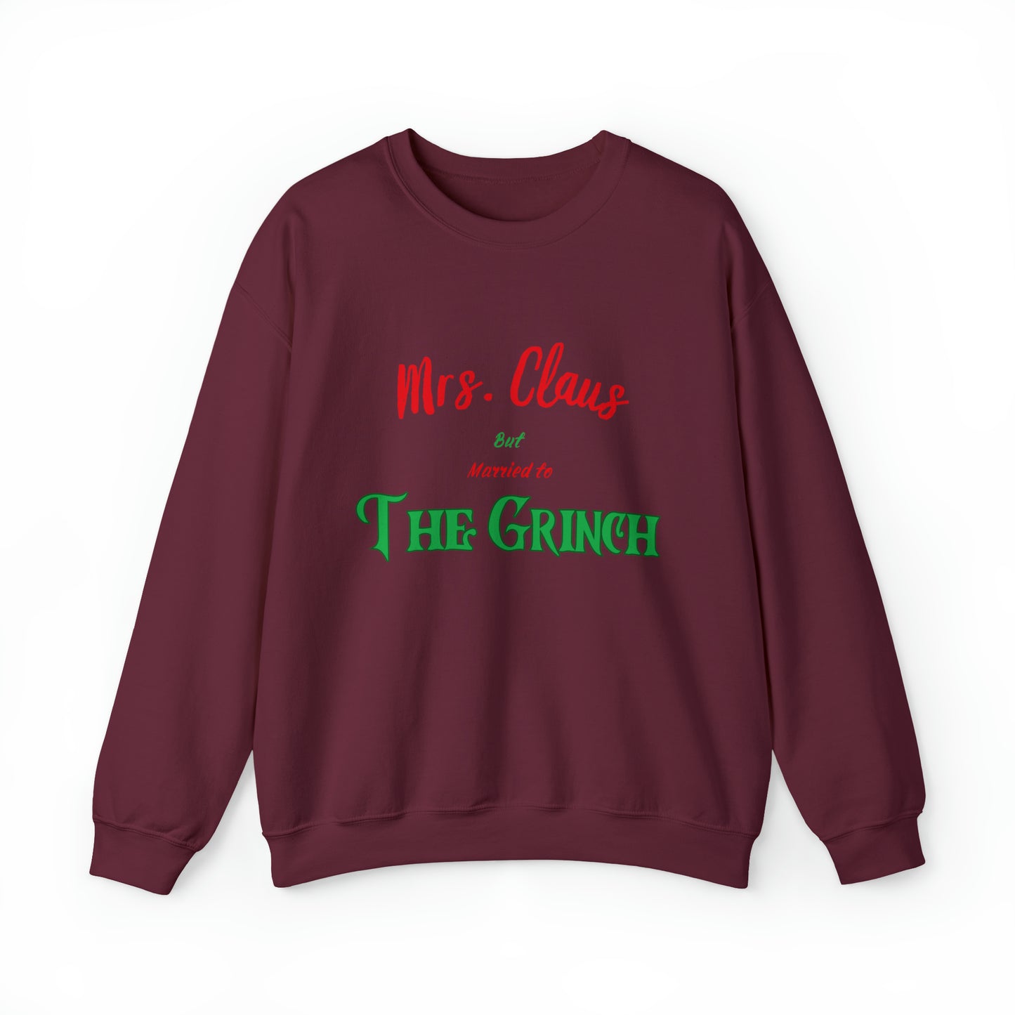 Mrs Claus sweater married to the grinch sweatshirt Merry Christmas Sweatshirt for Women Christmas Shirt Holiday Christmas gift for her