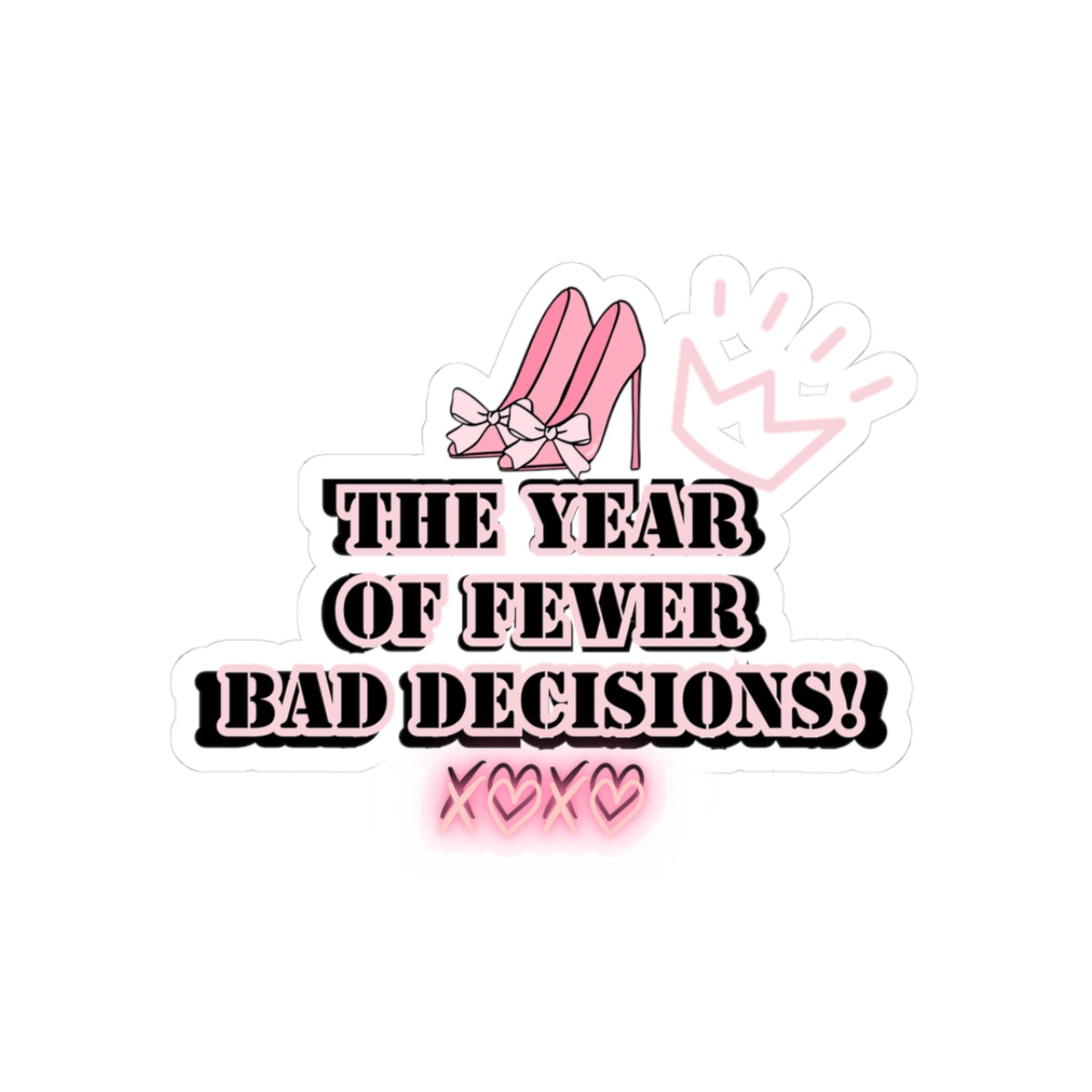 Girlboss sticker motivational sticker year of fewer bad decisions pink heels sticker funny Beautiful sticker loved gift for her sticker vday