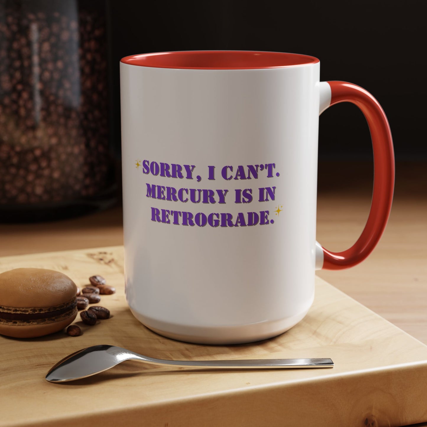 Mercury is in retrograde mug funny mug Galantines day mug Bestie gift for her gift for him tea Mug Coffee Gift for Mom sorry i can't  gift