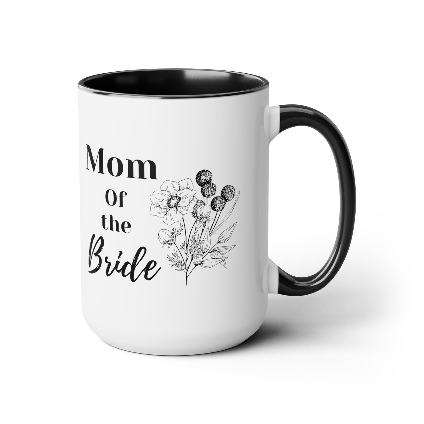 Mother's day mug Mom of the bride mug mom gift Best mom ever mug for mom gift for wife gift for her coffee mug Coffee Mug gift for him Mug
