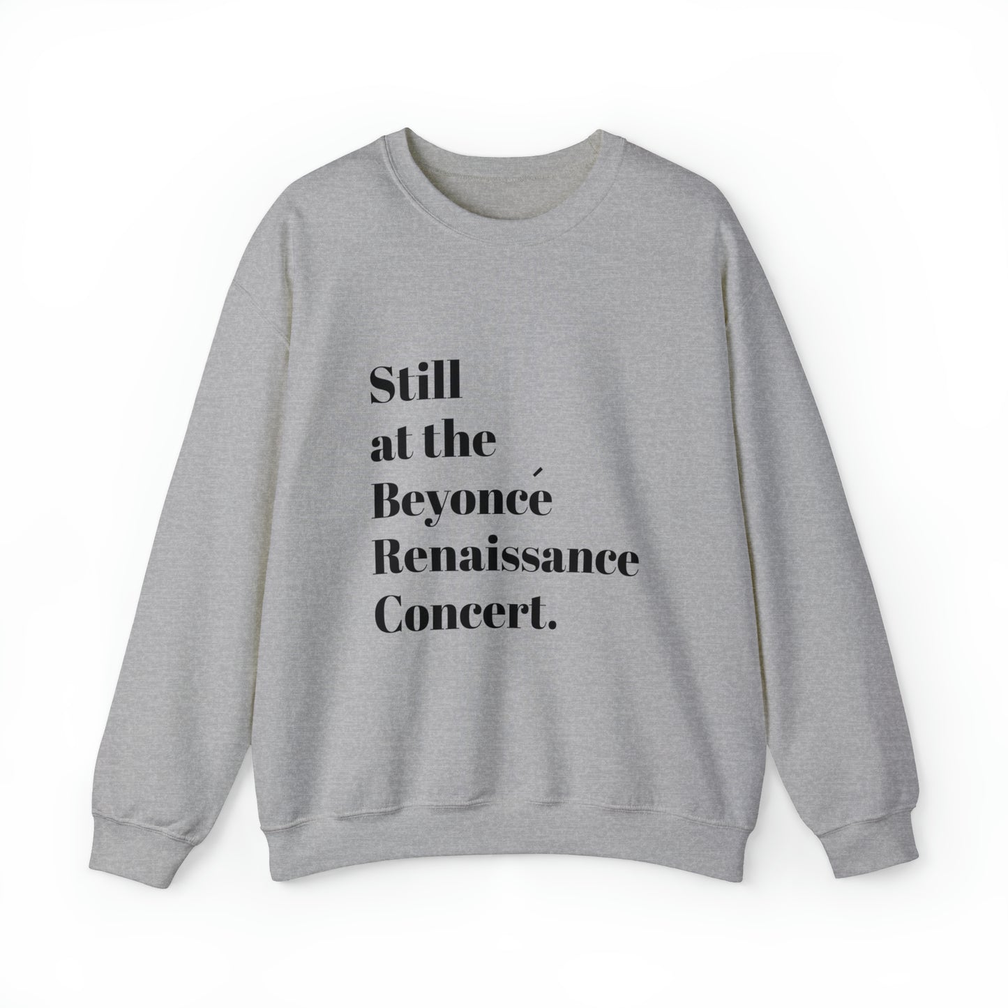 Still Beyoncé concert sweater Beyhive merchandise funny gift Queen Bey fan Renaissance World Tour Tickets, BeyHive merch office