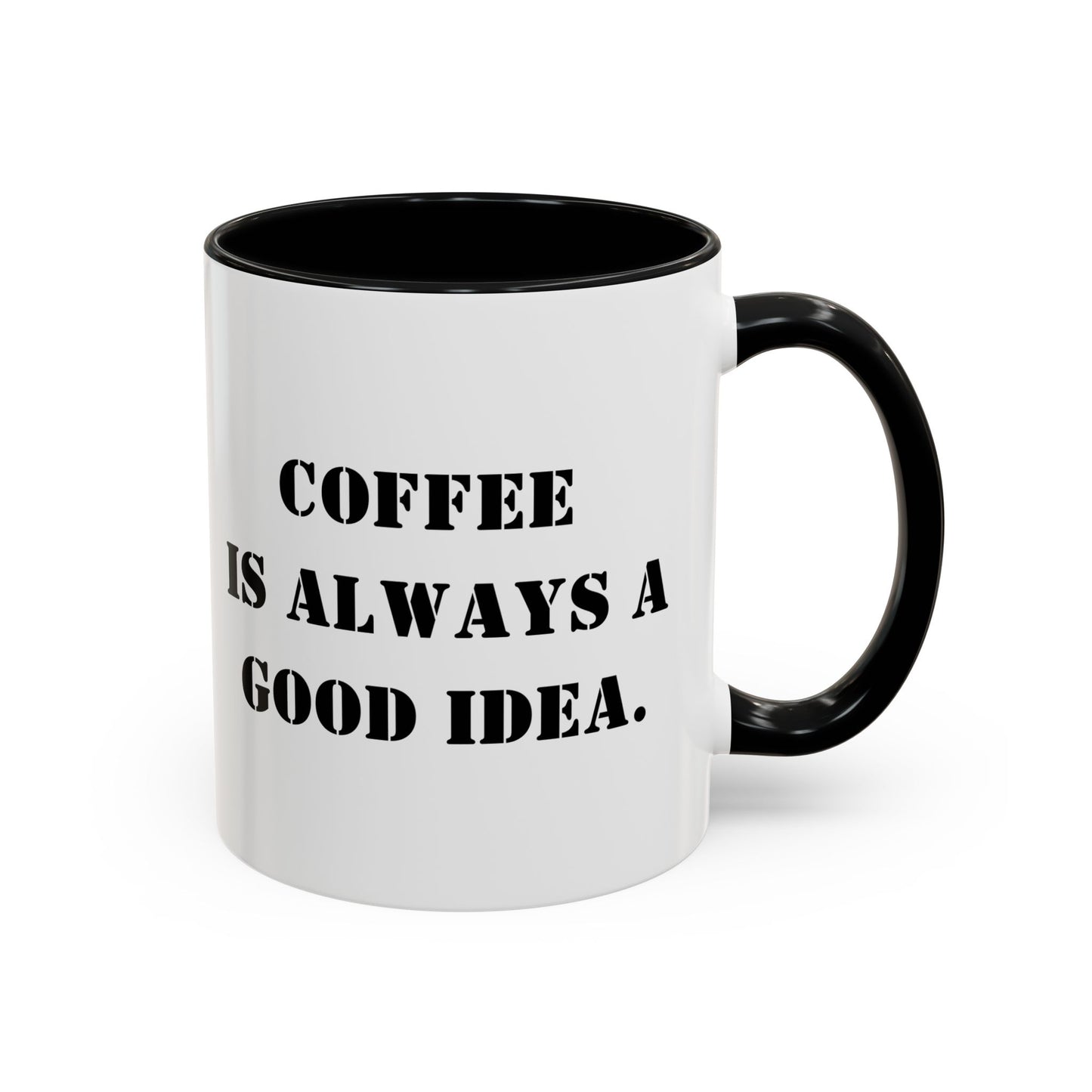 Funny coffee mug coffee is always a good idea mug entrepreneur mug boss gift supervisor mug office bestie gift Coworker Gift Boss Christmas