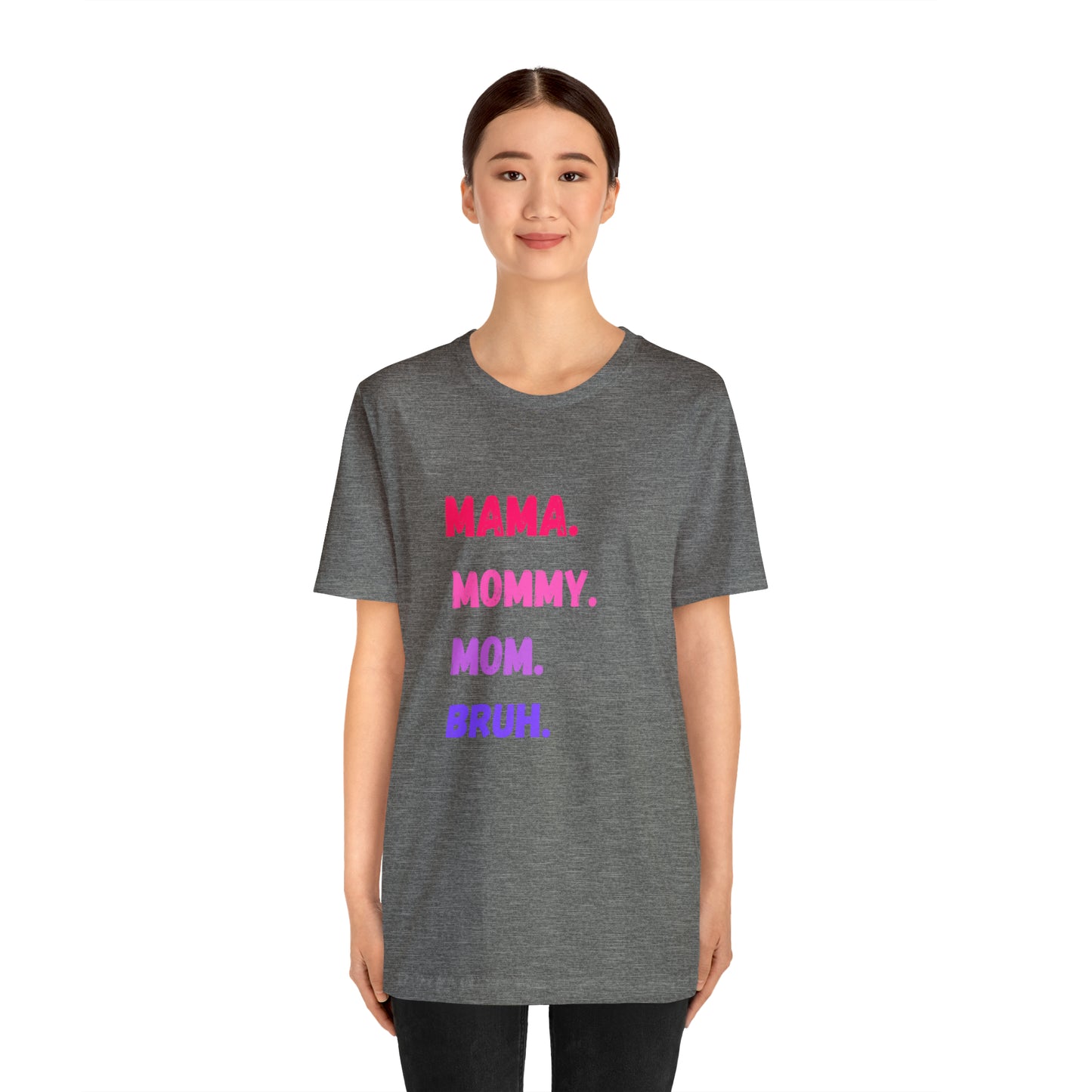 Mama Mommy Mom Bruh shirt, Mama shirt, gift for Mom, funny gifts for mom, vacation shirt, gift for mom, wife shirt, best friend gift,travel