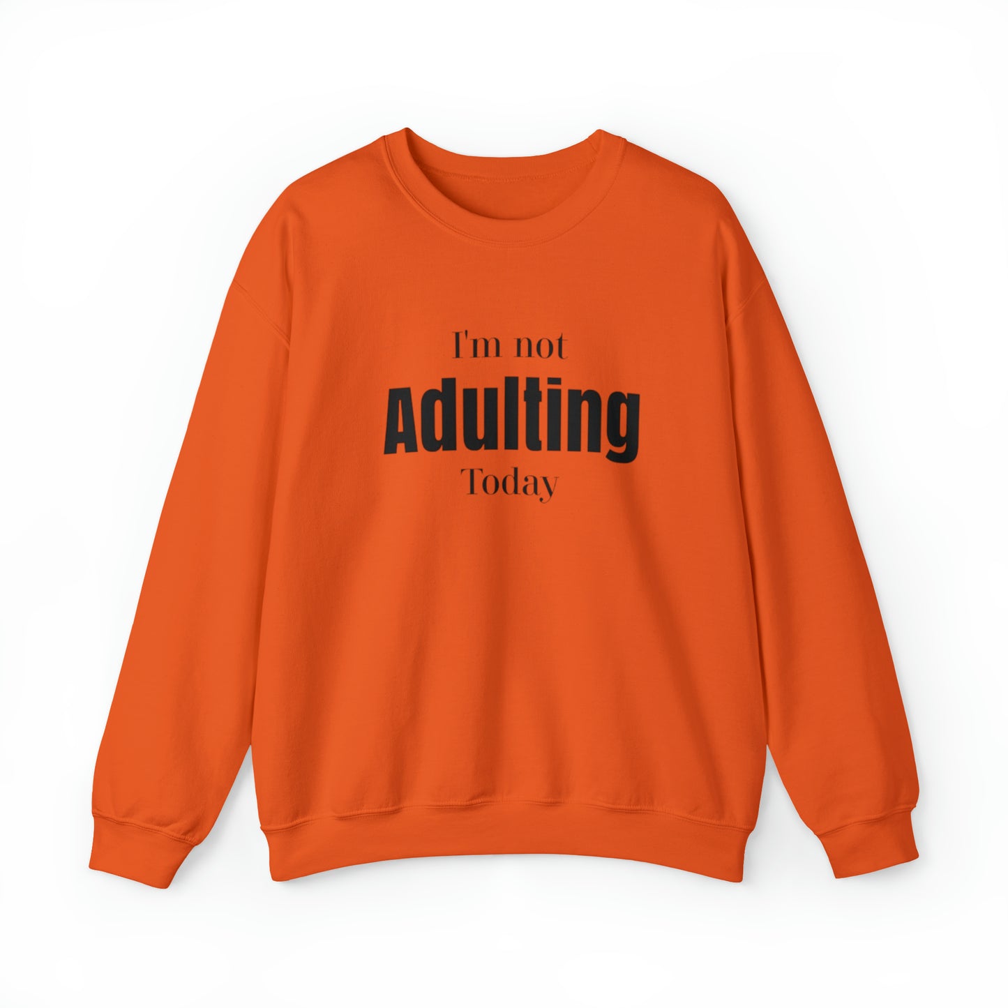 I'm not Adulting Sweatshirt unisex, I'm not adulting today, Funny adulting shirt Christmas Sweater,Christmas Crewneck,Holiday Christmas gift