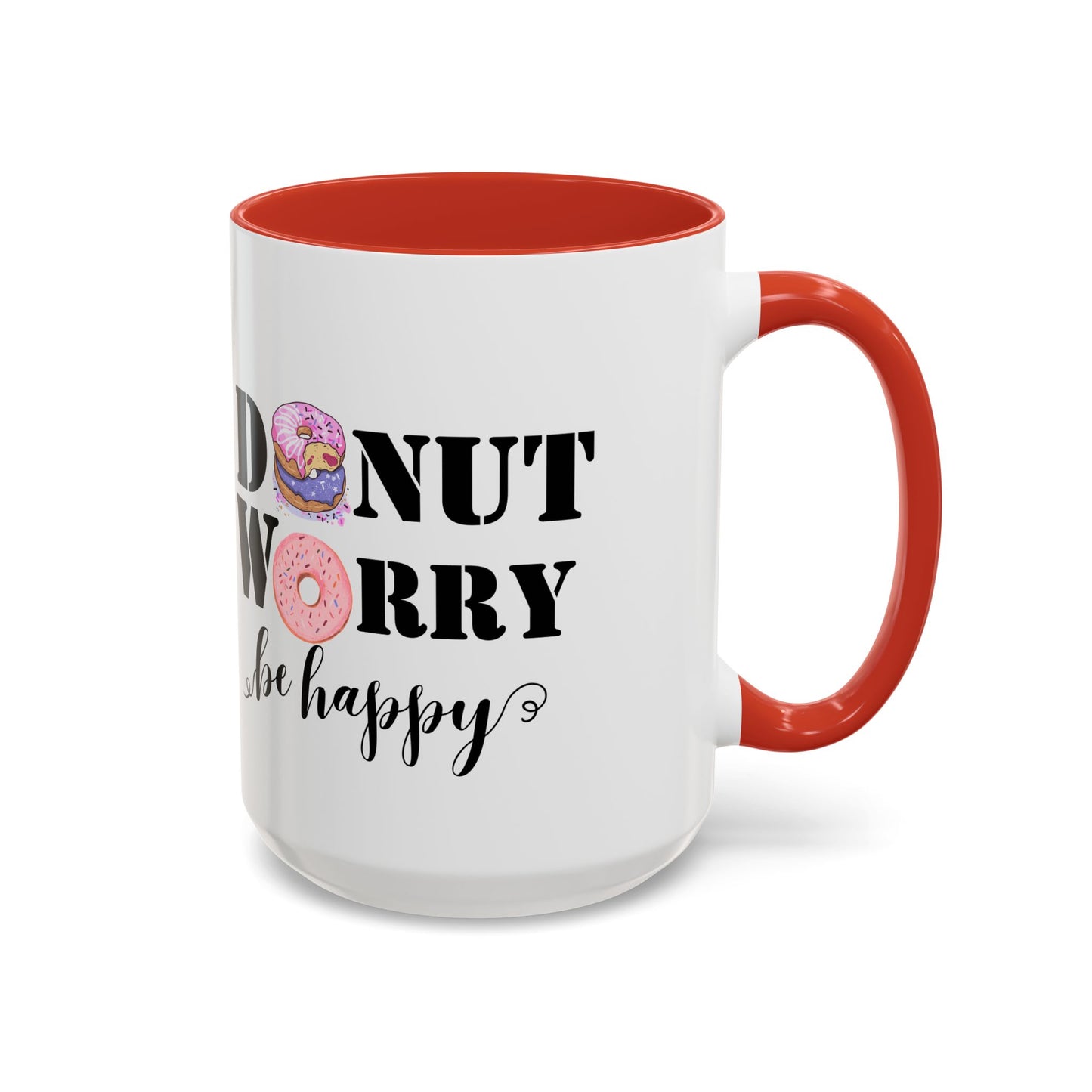Donut worry mug funny positive mug Be happy Coworker Gift funny Boss Gift Christmas Office Gift Work Mug Office Mug inspiration Mug coffee