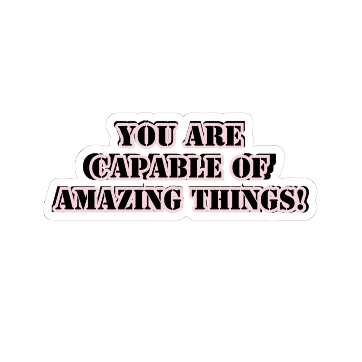 You are capable of amazing things sticker Girlboss sticker motivational sticker you are capable of amazing things sticker pink heels sticker Beautiful sticker loved gift for her vday