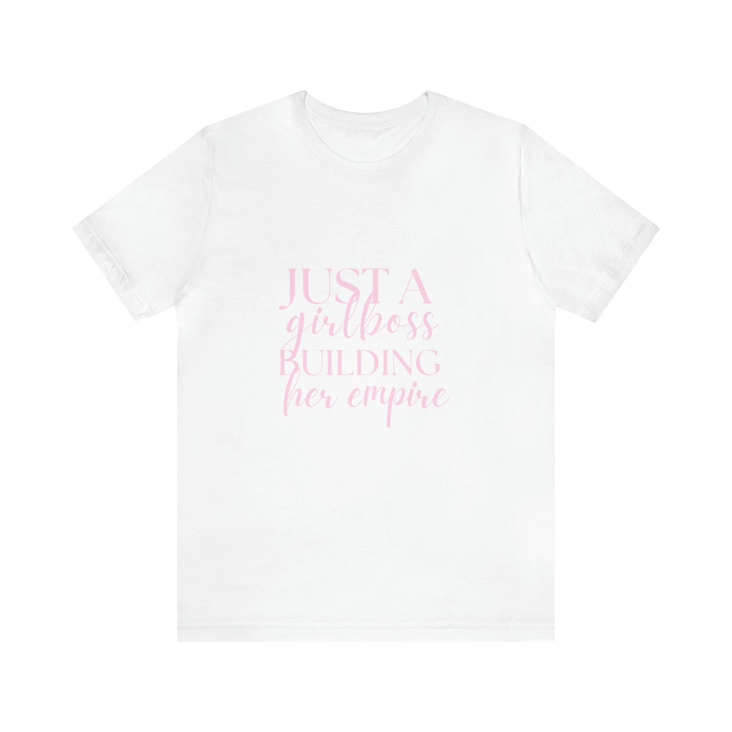 Girlboss shirt, Just a girlboss building her empire tee, Bossbabe sweater, entrepreneur Unisex shirt, vacation shirt, best friend