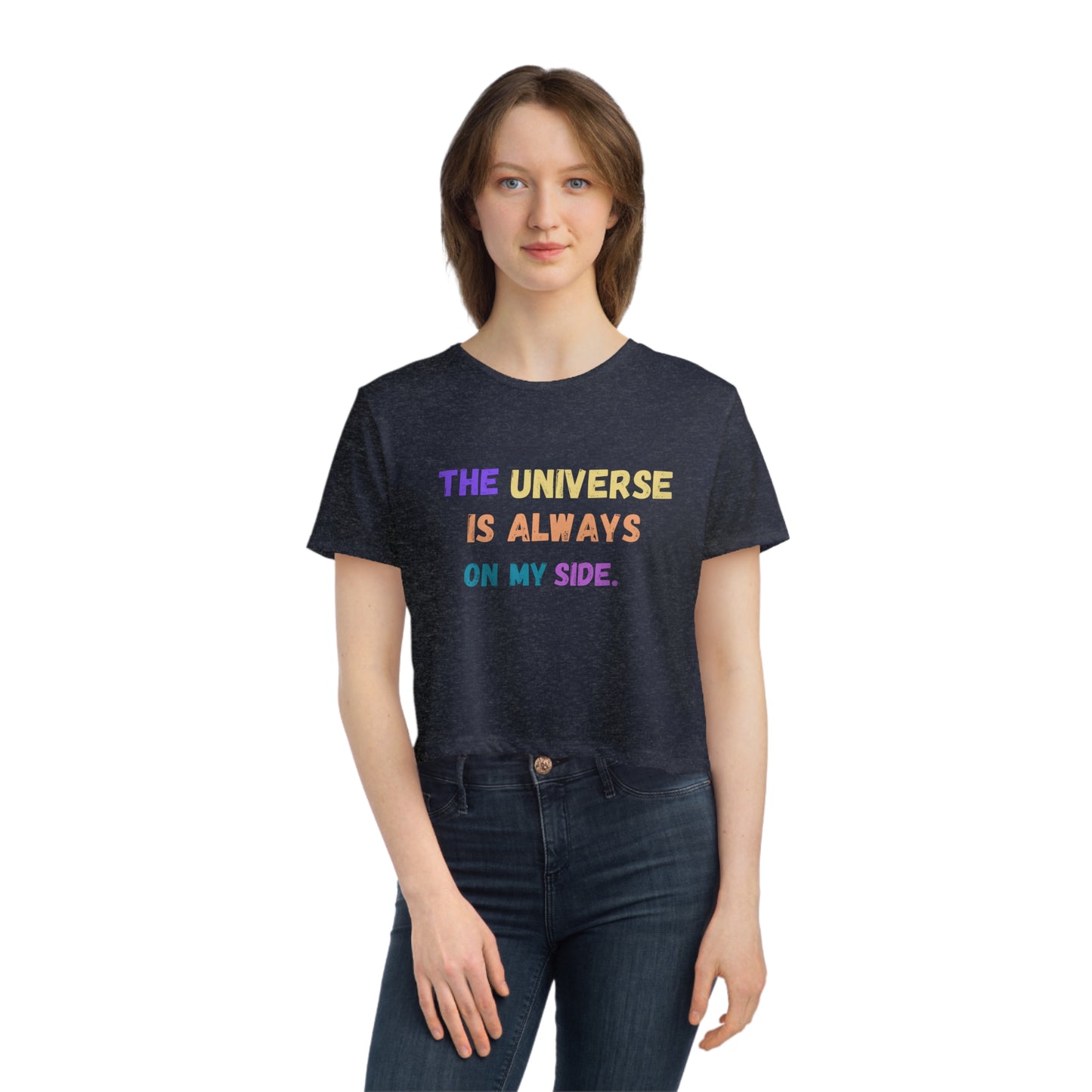 Spiritual shirt yoga crop top women T-shirt the universe is always on my side zen shirt Women's Flowy Cropped Tee