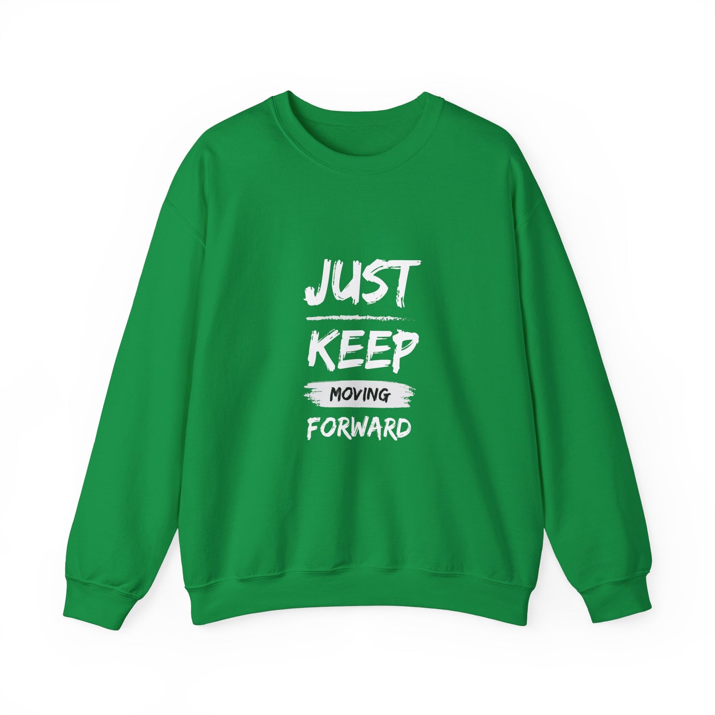 Just keep moving forward sweater motivational sweater gift for her gift for him entrepreneur gift birthday gift Christmas sweatshirt