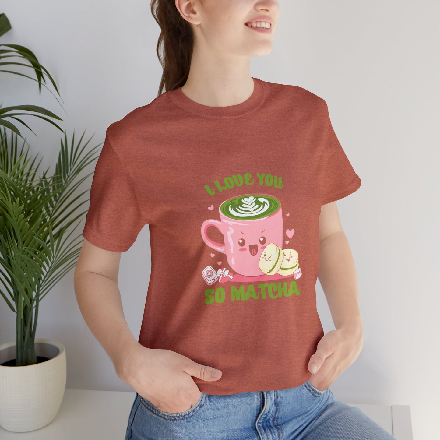 I love so matcha shirt Valentine's Day gift for her funny aesthetic gift for him funny gift for best friend vacation shirt wife husband wife